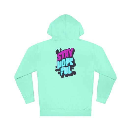Unisex Hoodie: Stay Hopeful