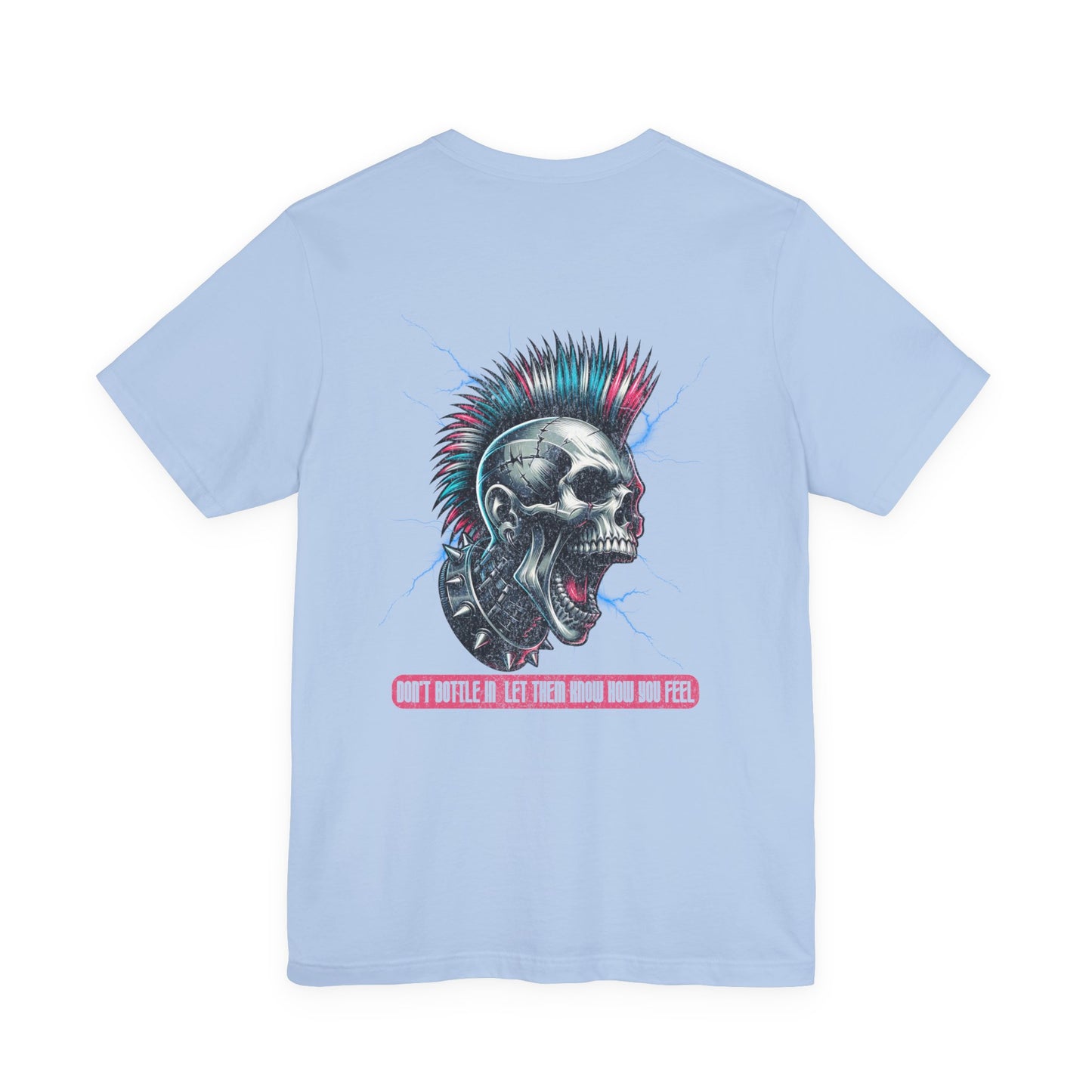 F&BPD - Unisex T-shirt - Don't Bottle In Let Them Know How You Feel