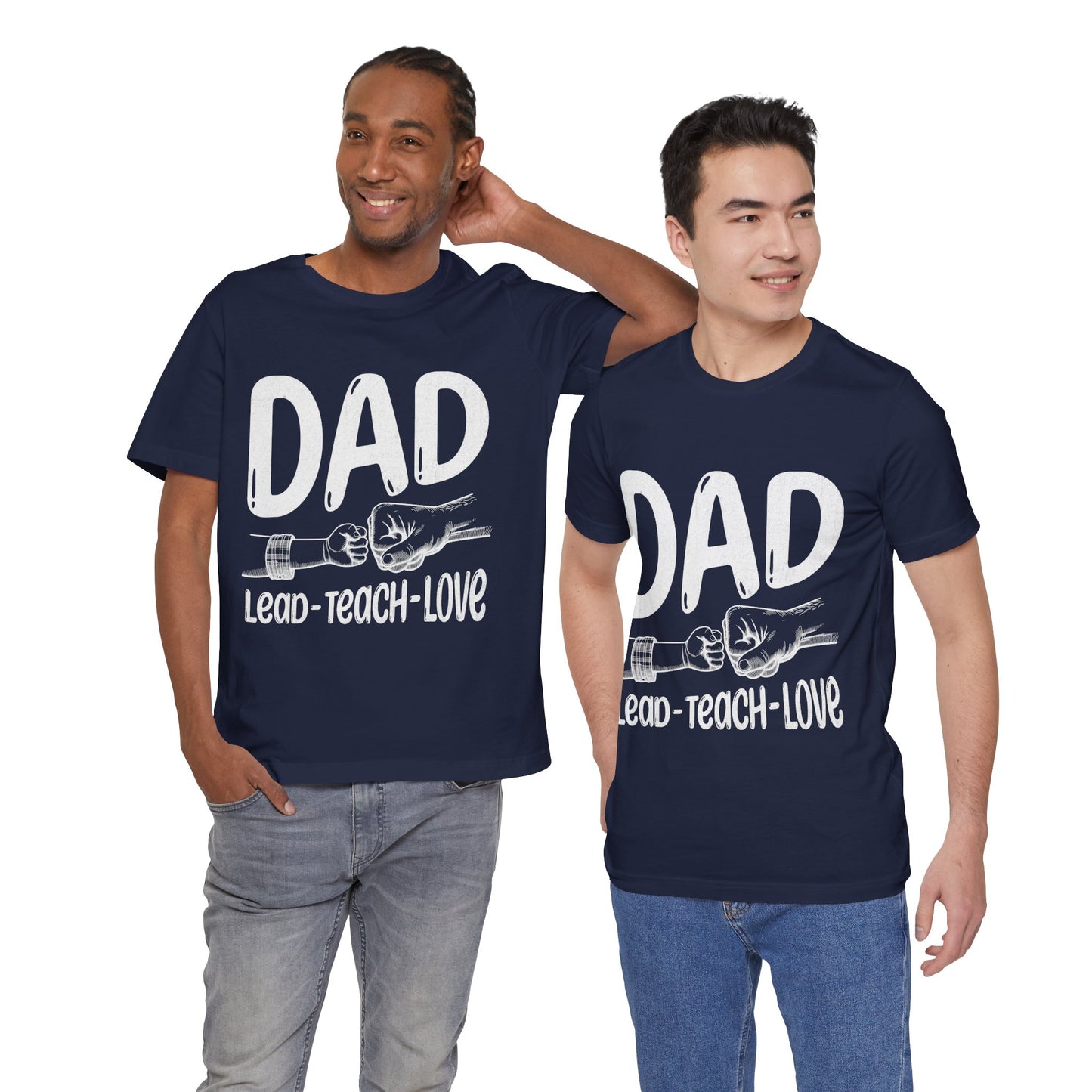 Dad T-Shirt – Lead • Teach • Love | Father’s Day Tribute Tee