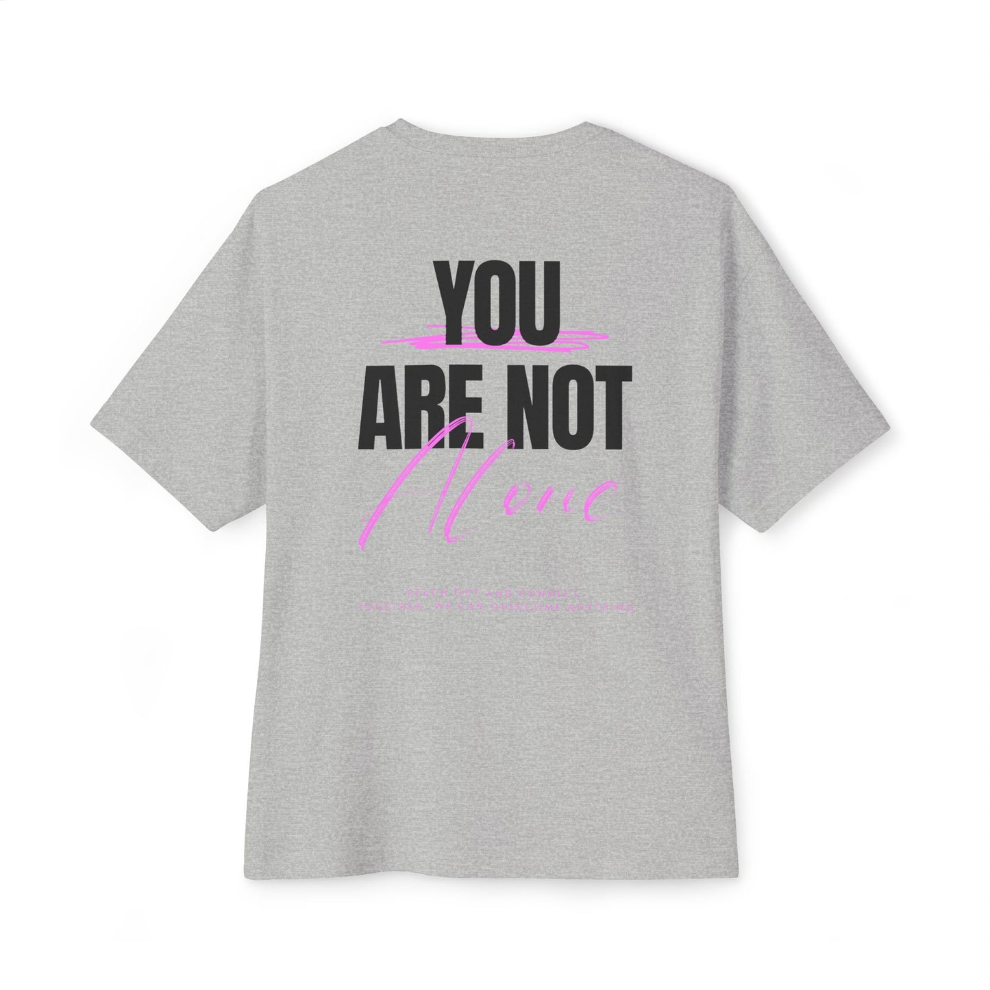 F&BPD - You Are Not Alone Oversized Tee – Hope & Awareness Shirt