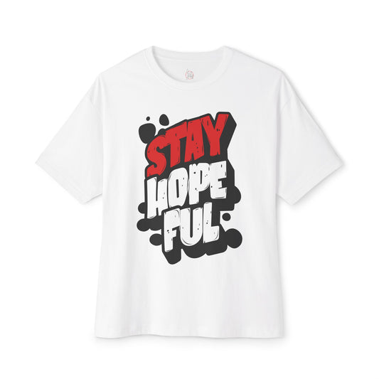 FPD - Stay Hopeful Oversized Tee — Light in Dark Times Statement Shirt