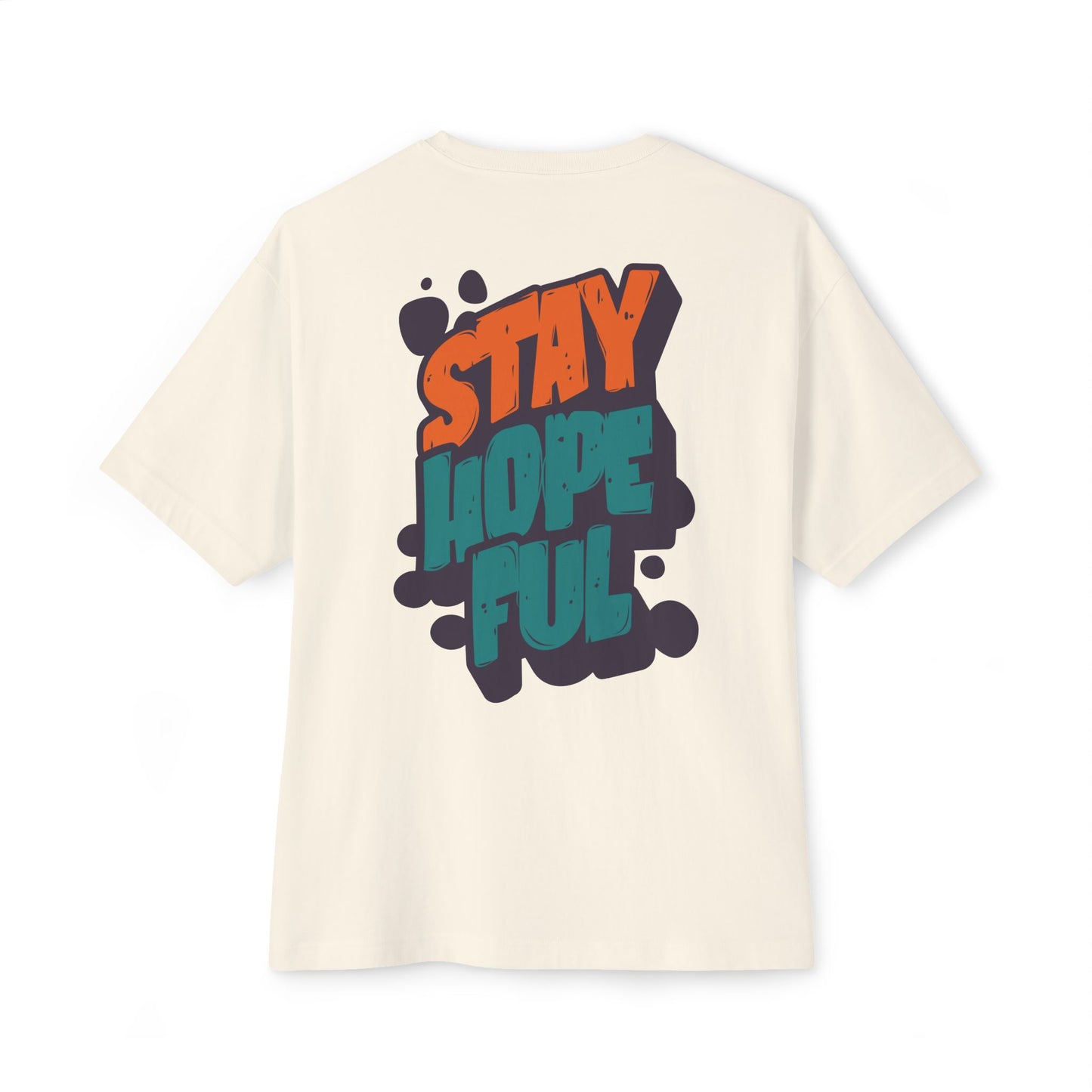 F&BPD - Unisex Oversized T-shirt: Stay Hopeful