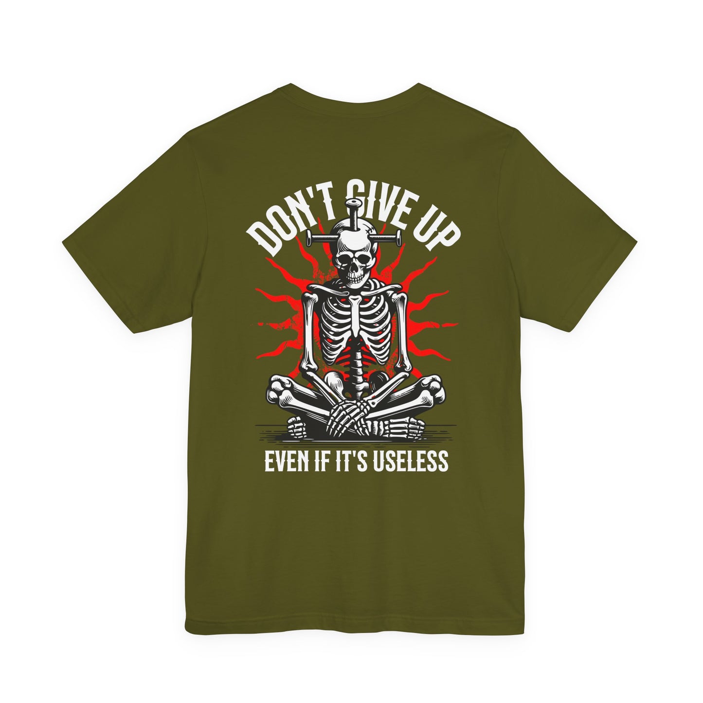 F&BPD - Don’t Give Up Unisex Tee – Persistence Statement Shirt