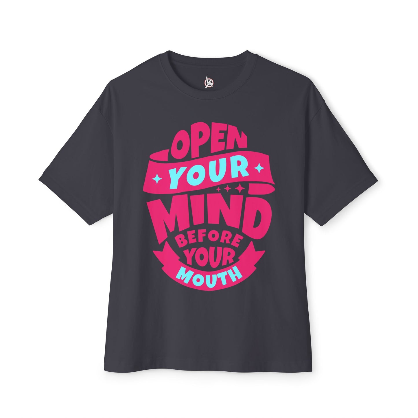 FPD - Open Your Mind Oversized Tee – Think Before You Speak Statement Shirt