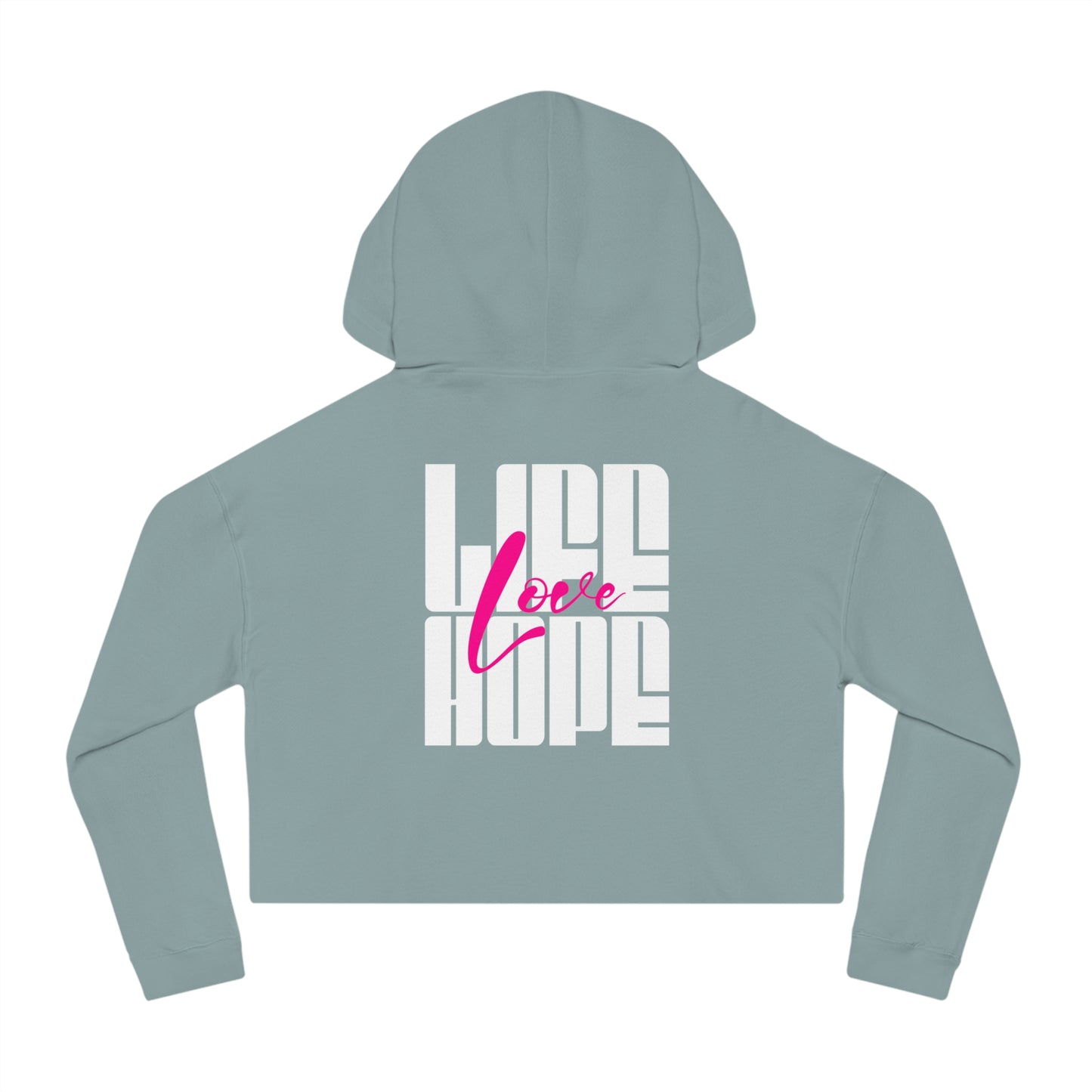 Love Life Hope - Love Life Hope Cropped Hoodie | Inspirational Streetwear