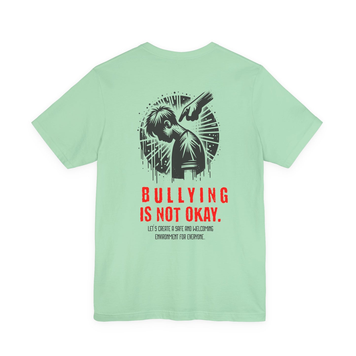 Bullying is NOT okay - Unisex T-shirt