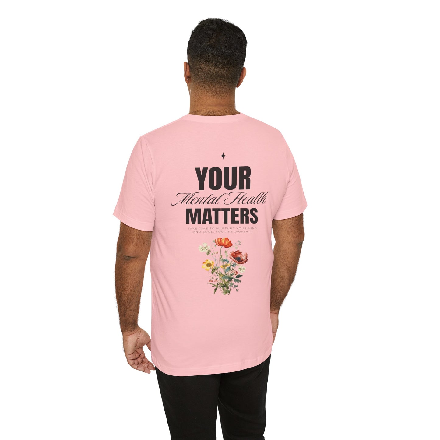 F&BPD - Unisex T-shirt - Your Mental Health Matters Tee – Awareness & Support Statement Shirt