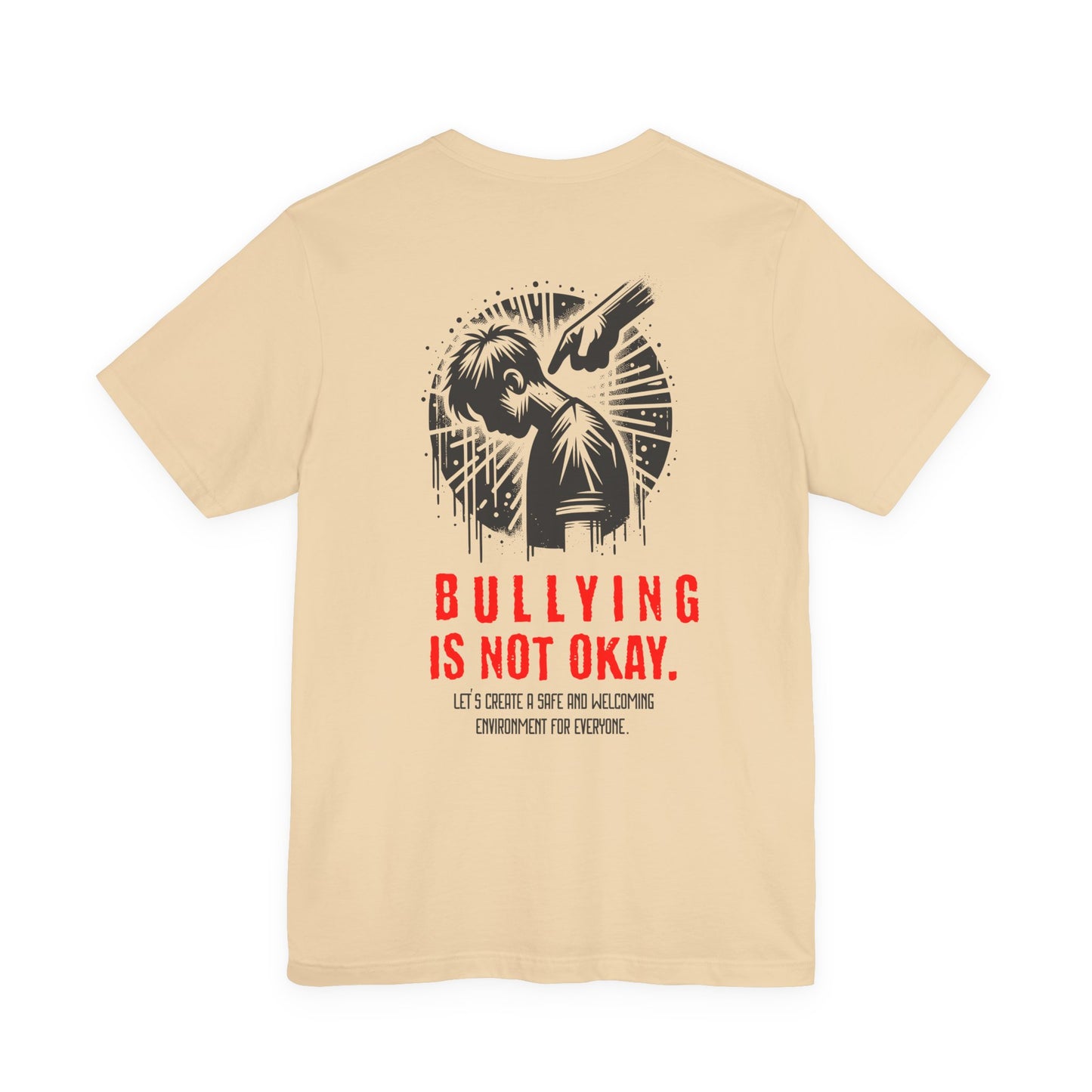 Bullying is NOT okay - Unisex T-shirt