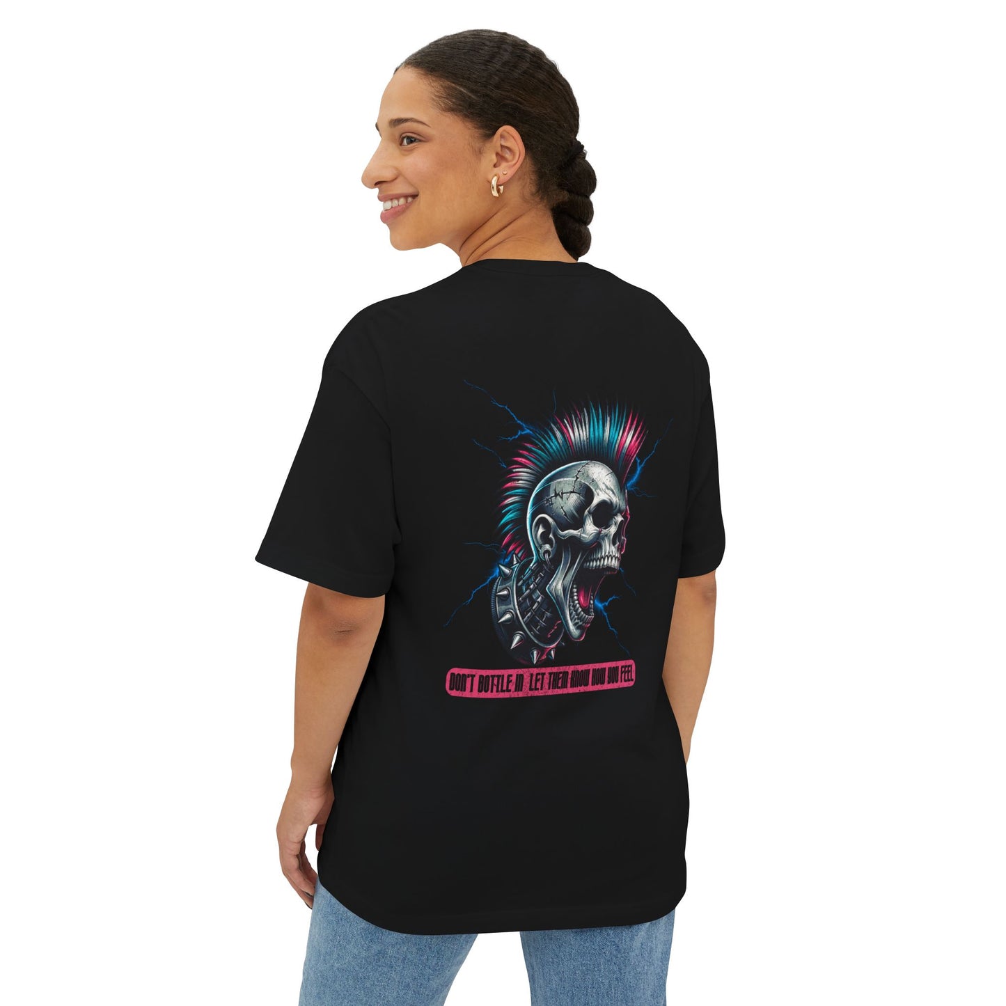 F&BPD - Don't Bottle In Let Them Know How You Feel - Oversized T-shirt