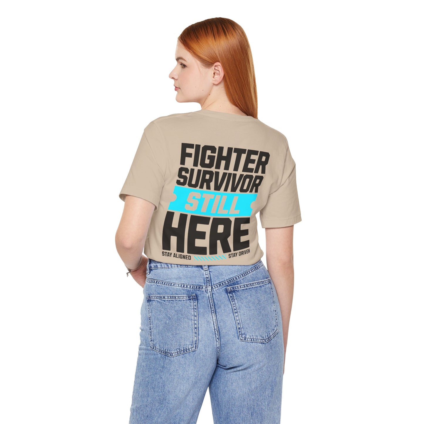 Fighter Survivor Still Here - Unisex T-Shirt