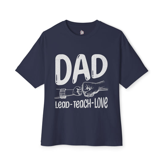 Dad Hoodie – Lead • Teach • Love | Father’s Day Gift - Unisex Oversized T-shirt