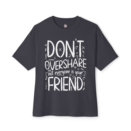 FPD - Don’t Overshare Oversized Tee – Boundaries & Self-Care Statement Shirt