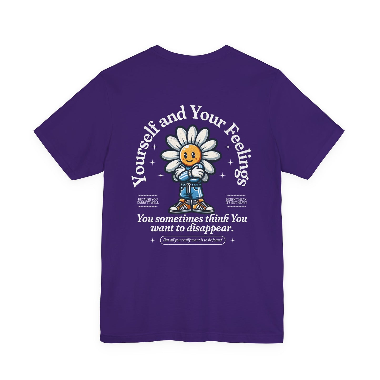 F&BPD - Unisex T-shirt - Yourself & Your Feelings Tee – Self-Awareness Statement Shirt