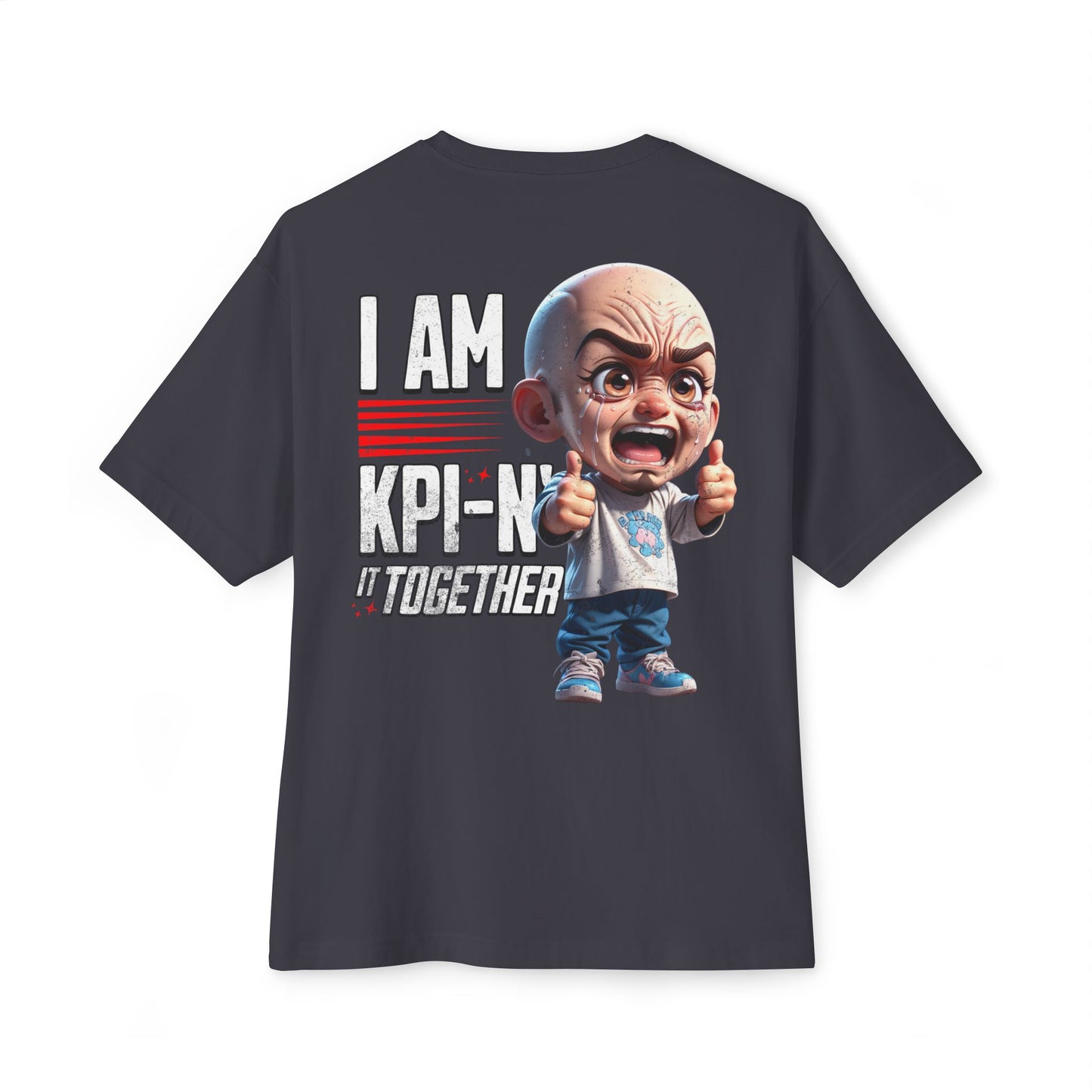 I Am KPI-n’ Together Oversized Tee – Funny Corporate KPI Humor Shirt