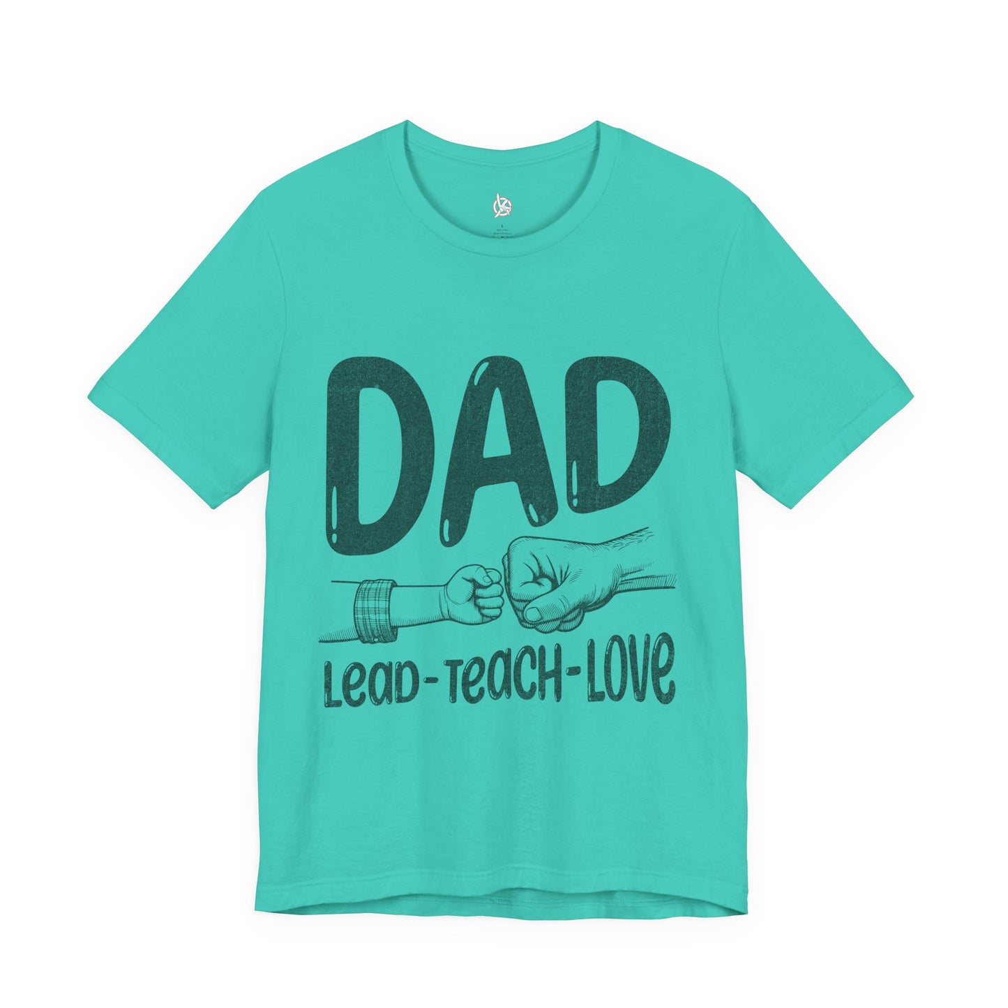 Dad T-Shirt – Lead • Teach • Love | Father’s Day Tribute Tee