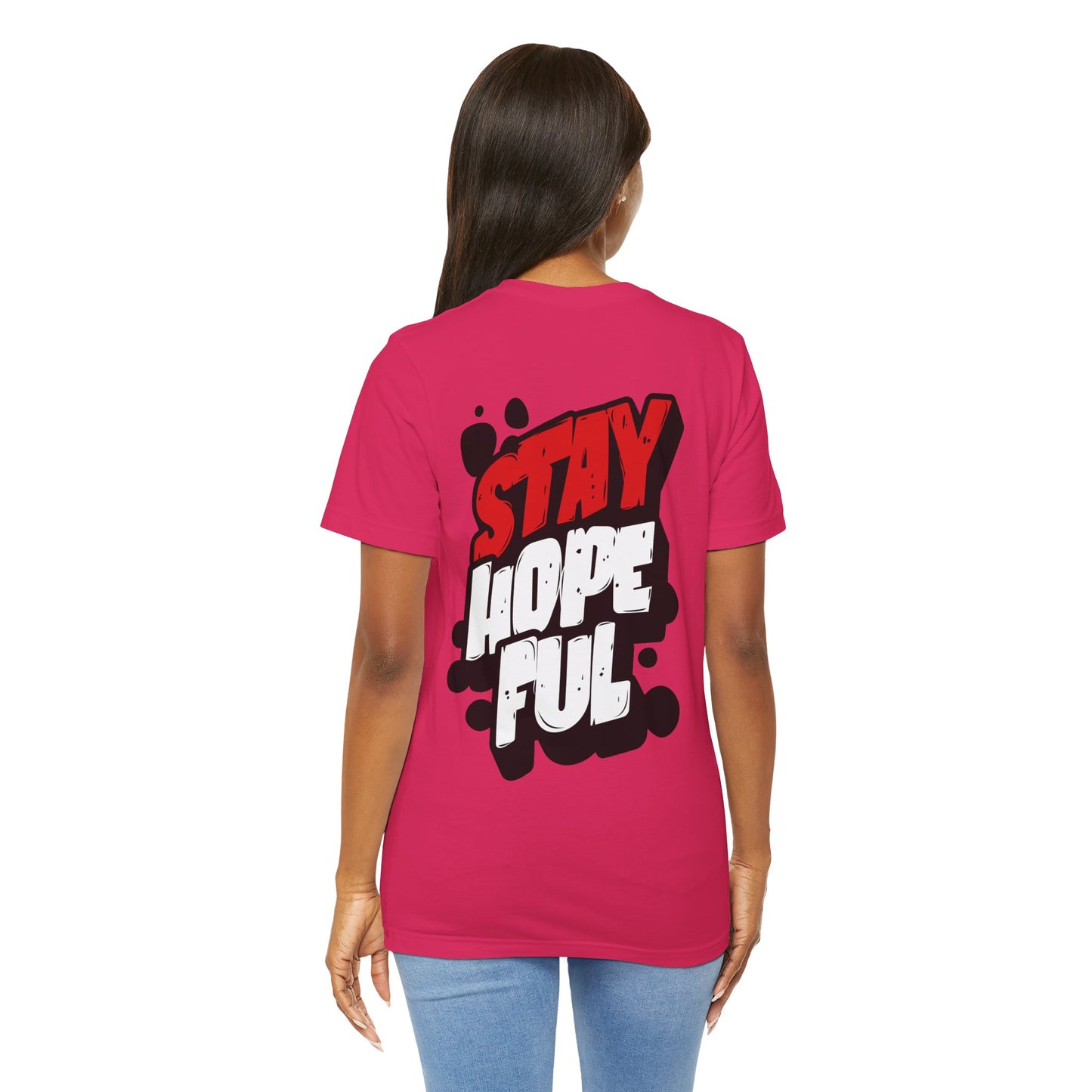 Stay Hopeful - Unisex T-shirt