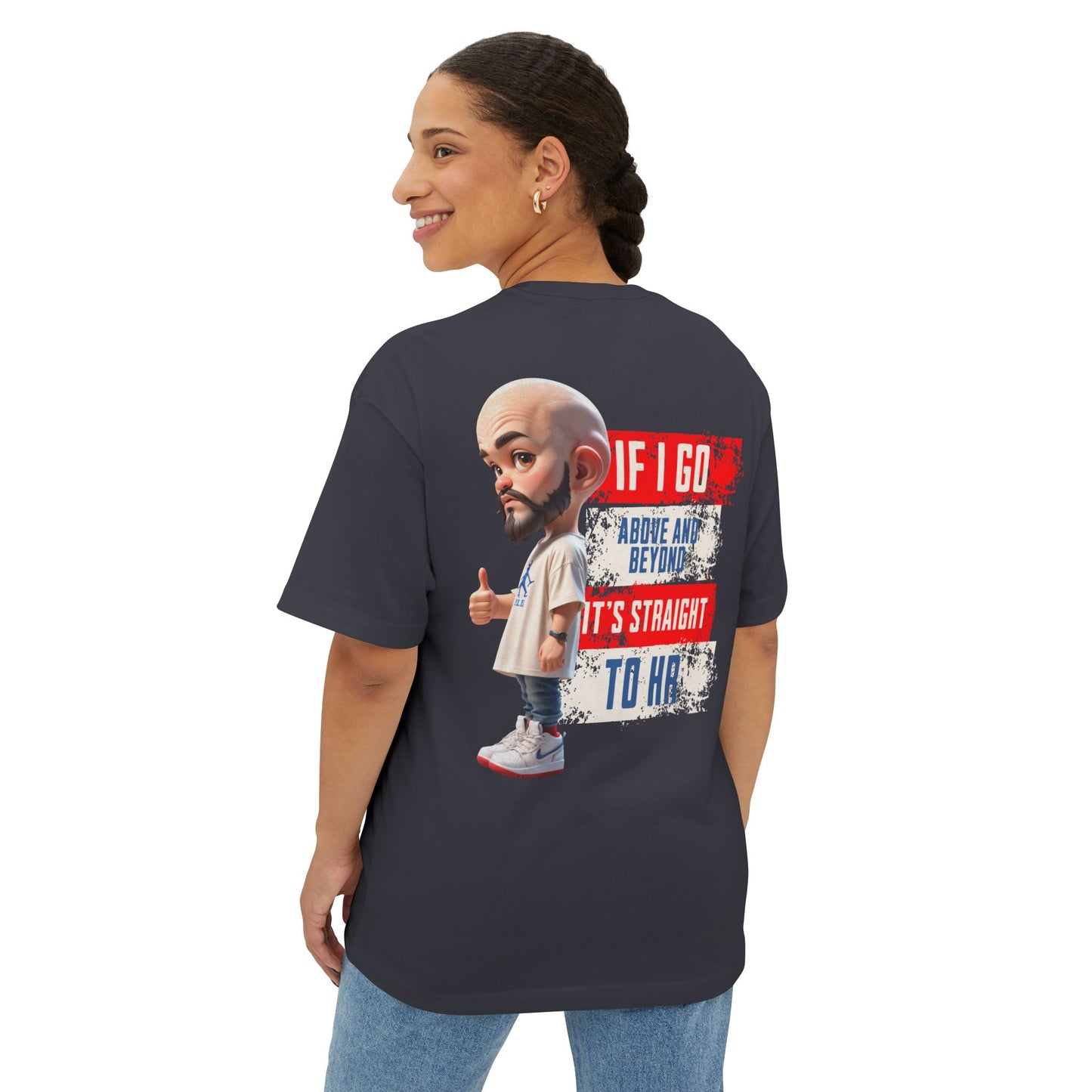 Above and Beyond to HR Oversized Tee – Sarcastic Corporate Humor Shirt
