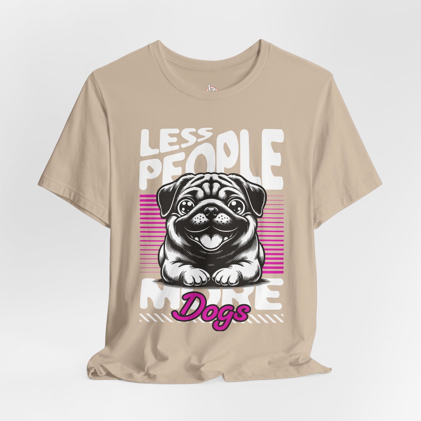 Less People More Dogs Unisex T-Shirt – Funny Dog Lover Tee - FBP