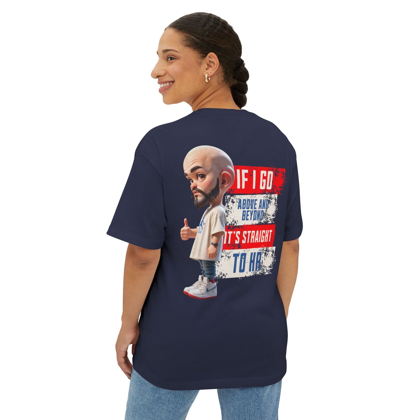 Above and Beyond to HR Oversized Tee – Sarcastic Corporate Humor Shirt