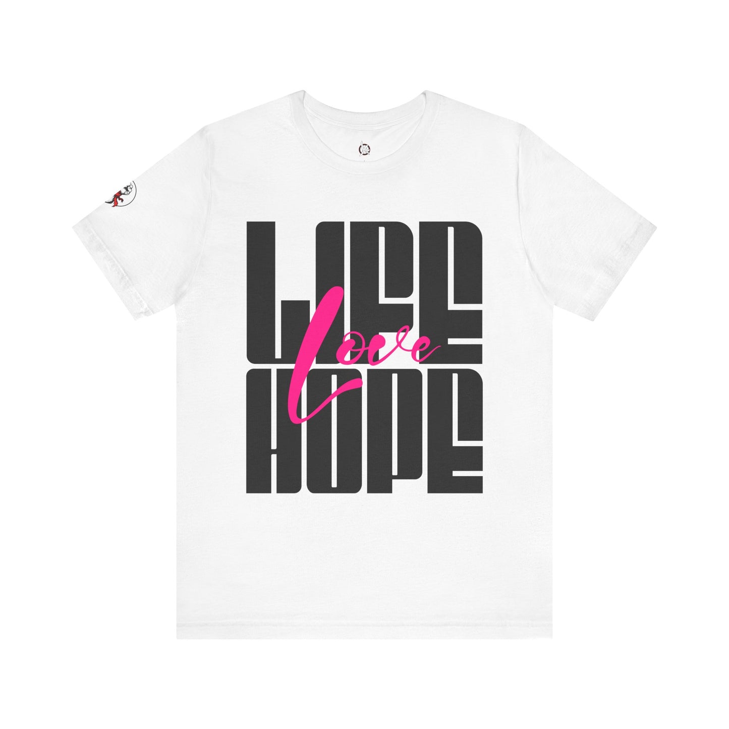 Life Love Hope T-shirt
