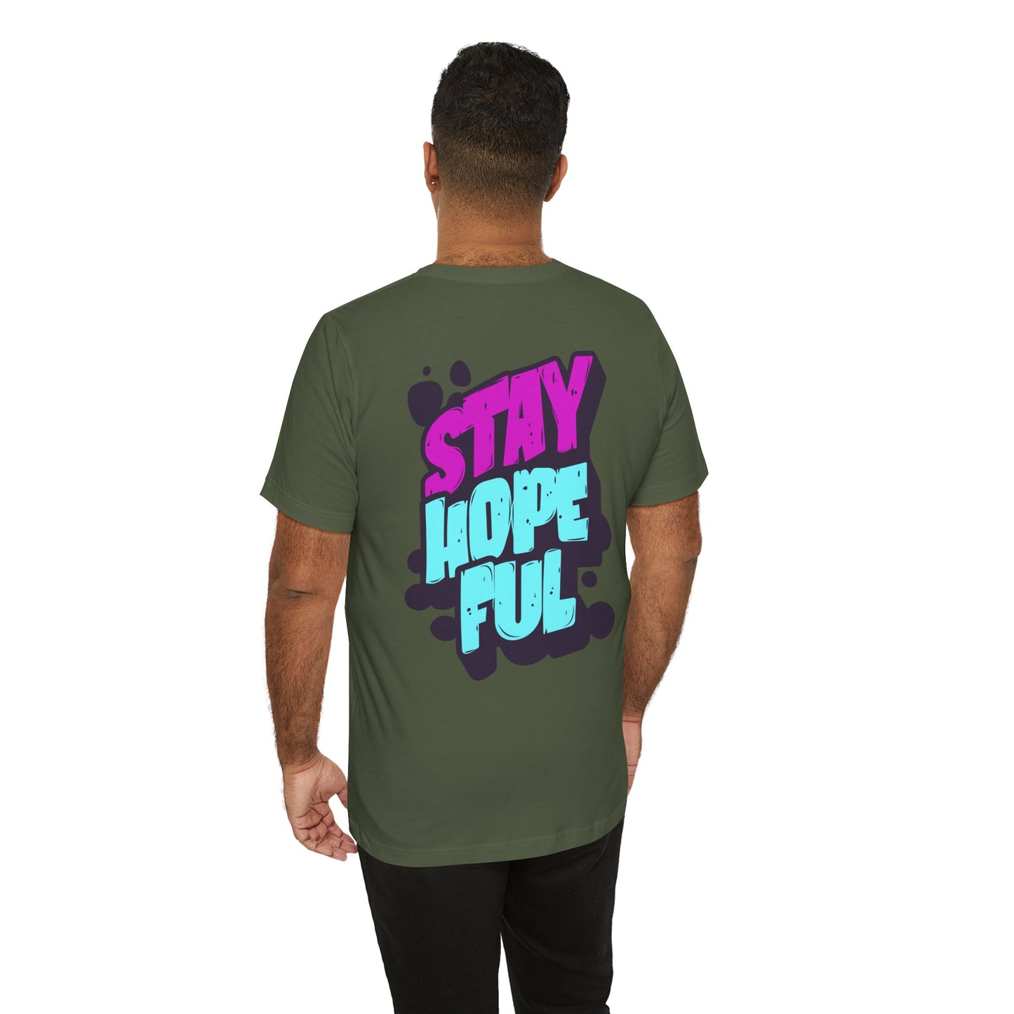 Stay Hopeful - Unisex T-shirt