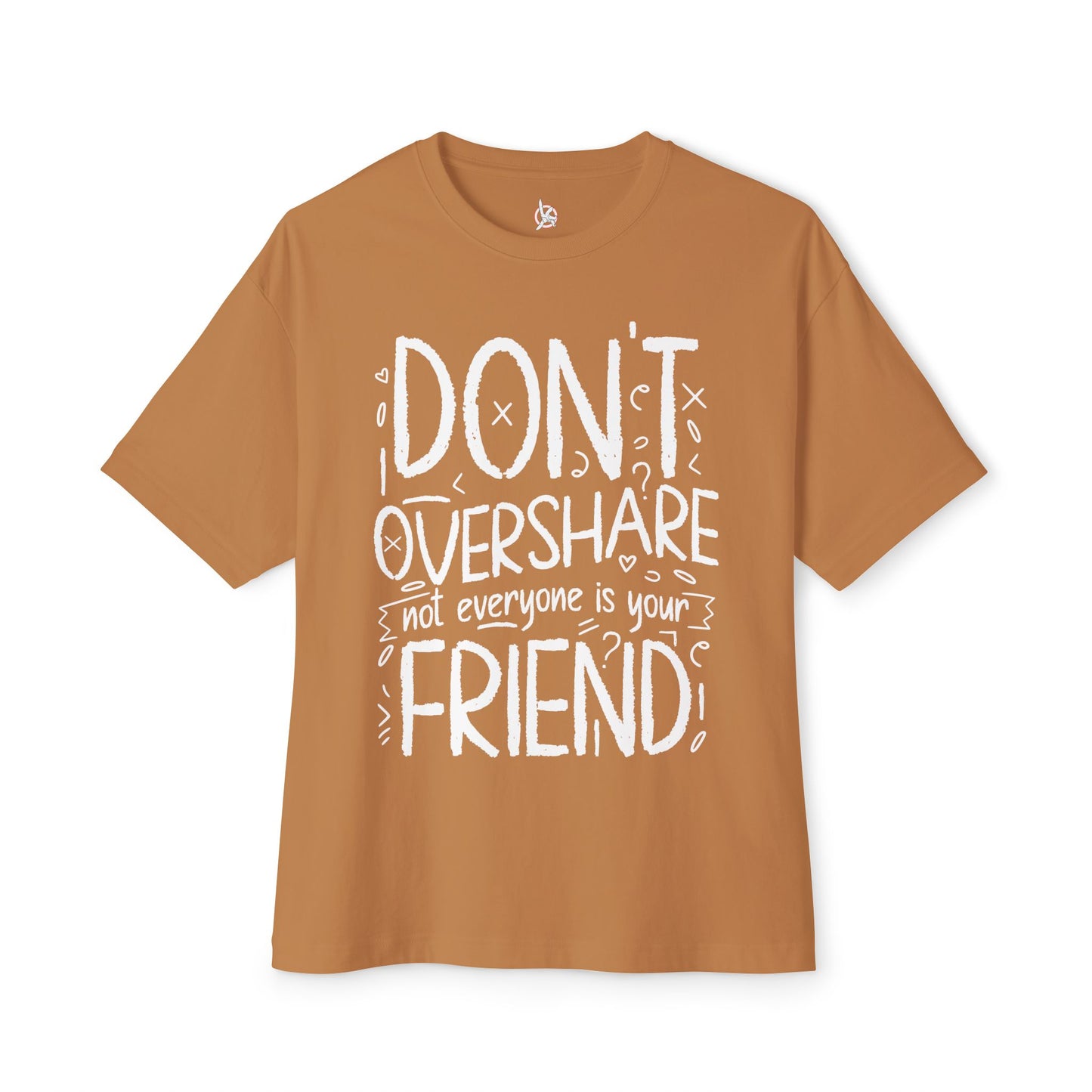 FPD - Don’t Overshare Oversized Tee – Boundaries & Self-Care Statement Shirt