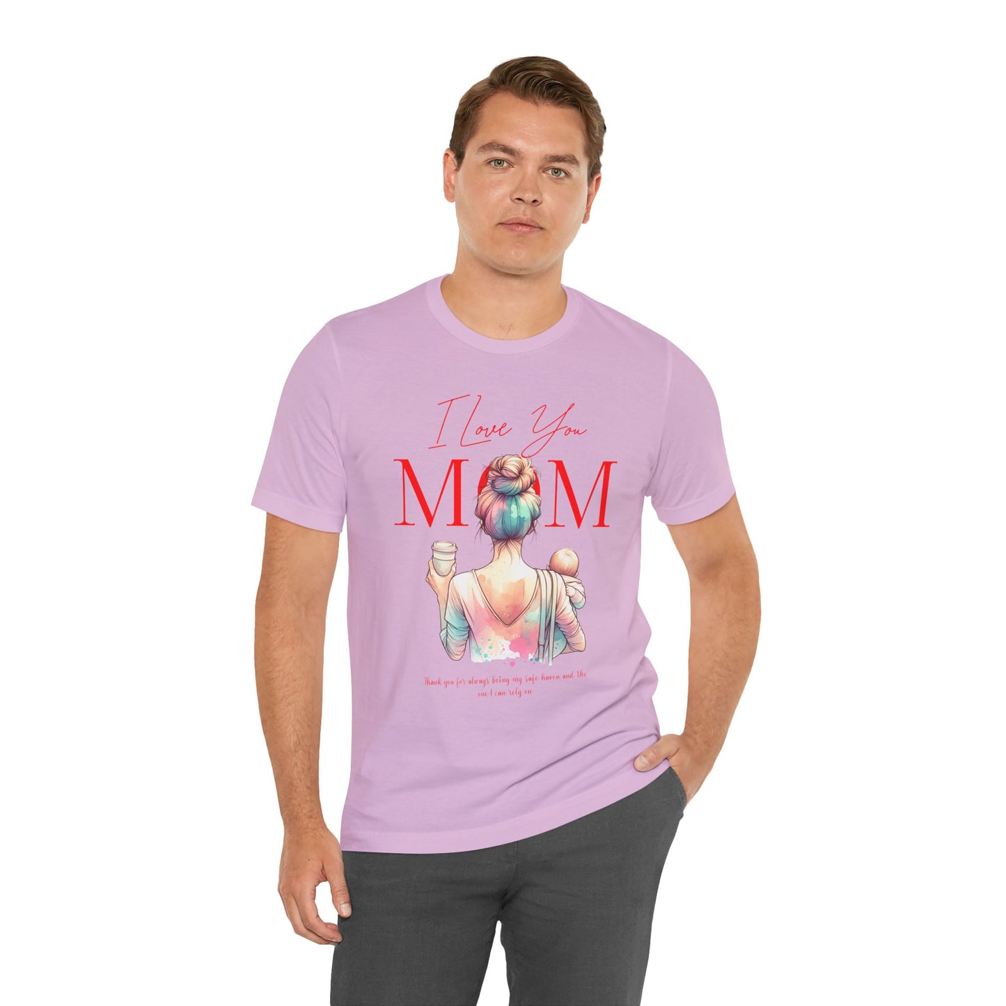 I Love You Mom T-Shirt – Everyday Mother’s Day Gift for Mom