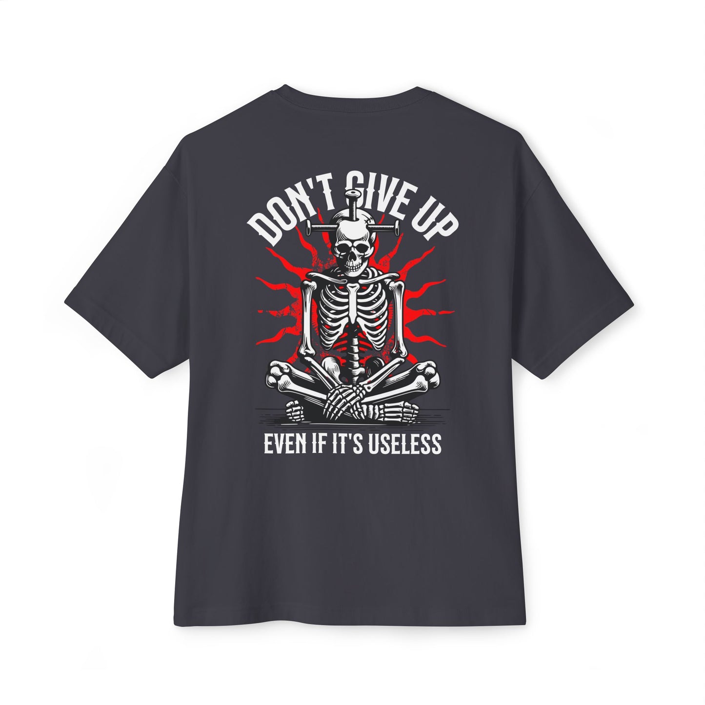 F&BPD - Don’t Give Up Oversized Tee – Grit & Resilience Statement Shirt