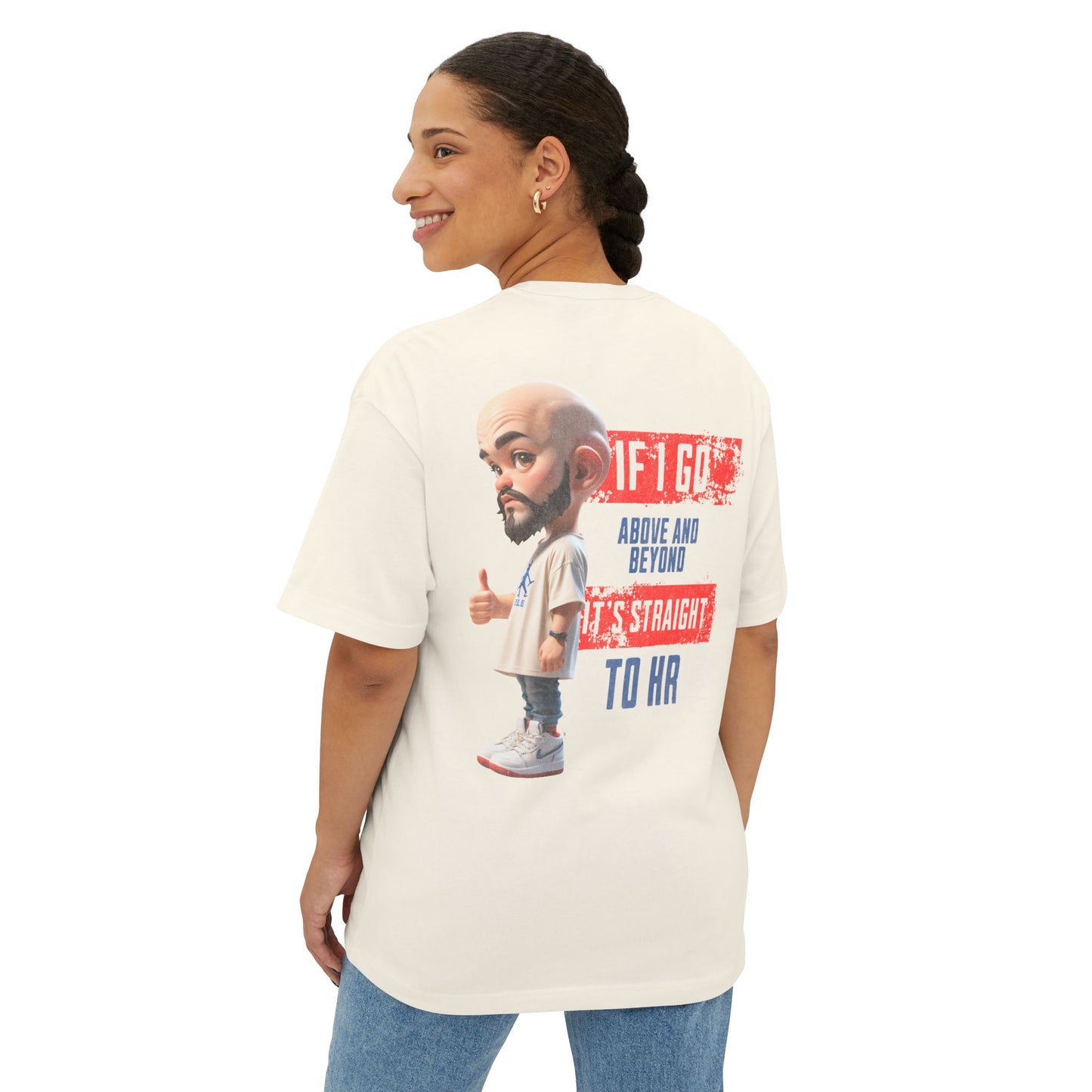 Above and Beyond to HR Oversized Tee – Sarcastic Corporate Humor Shirt
