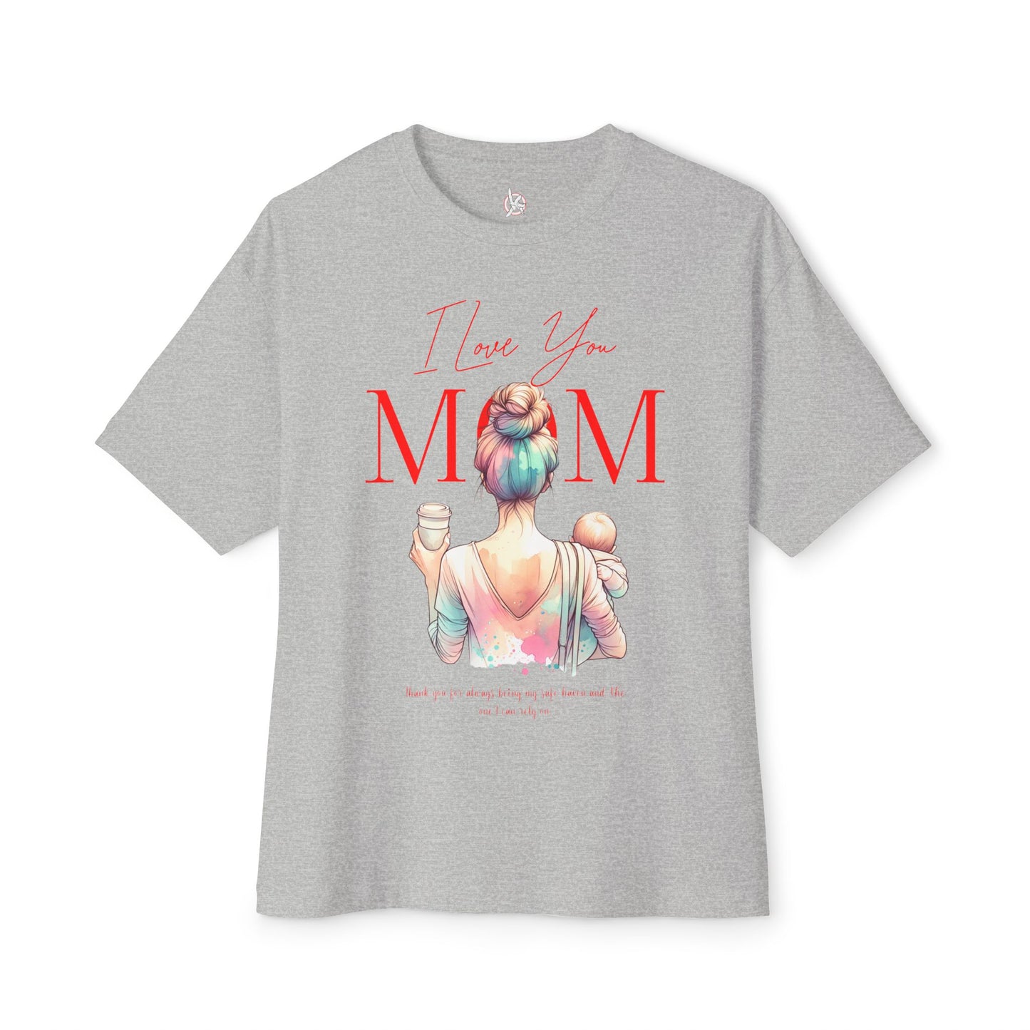 I Love You Mom Oversized T-Shirt – Relaxed Fit Mother’s Day Gift Tee