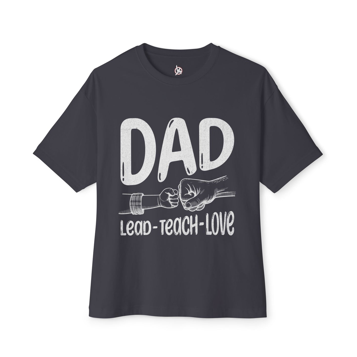 Dad Hoodie – Lead • Teach • Love | Father’s Day Gift - Unisex Oversized T-shirt