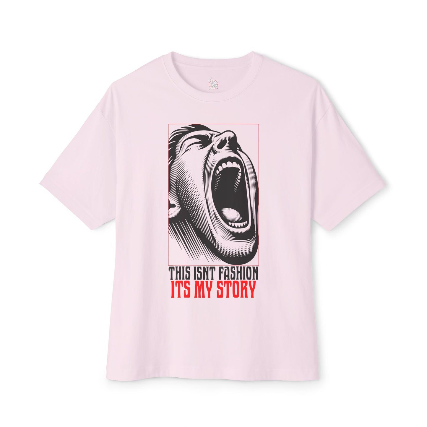 FPD - This Isn’t Fashion, It’s My Story Oversized Tee – Self-Expression Shirt