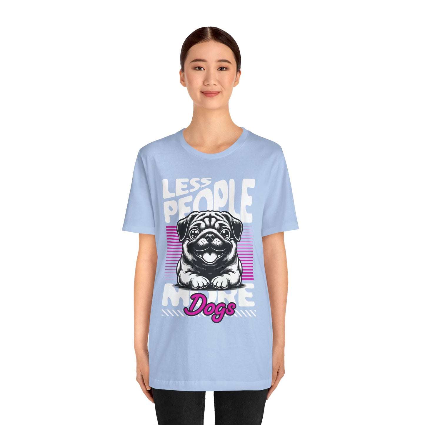 Less People More Dogs Unisex T-Shirt – Funny Dog Lover Tee - FBP
