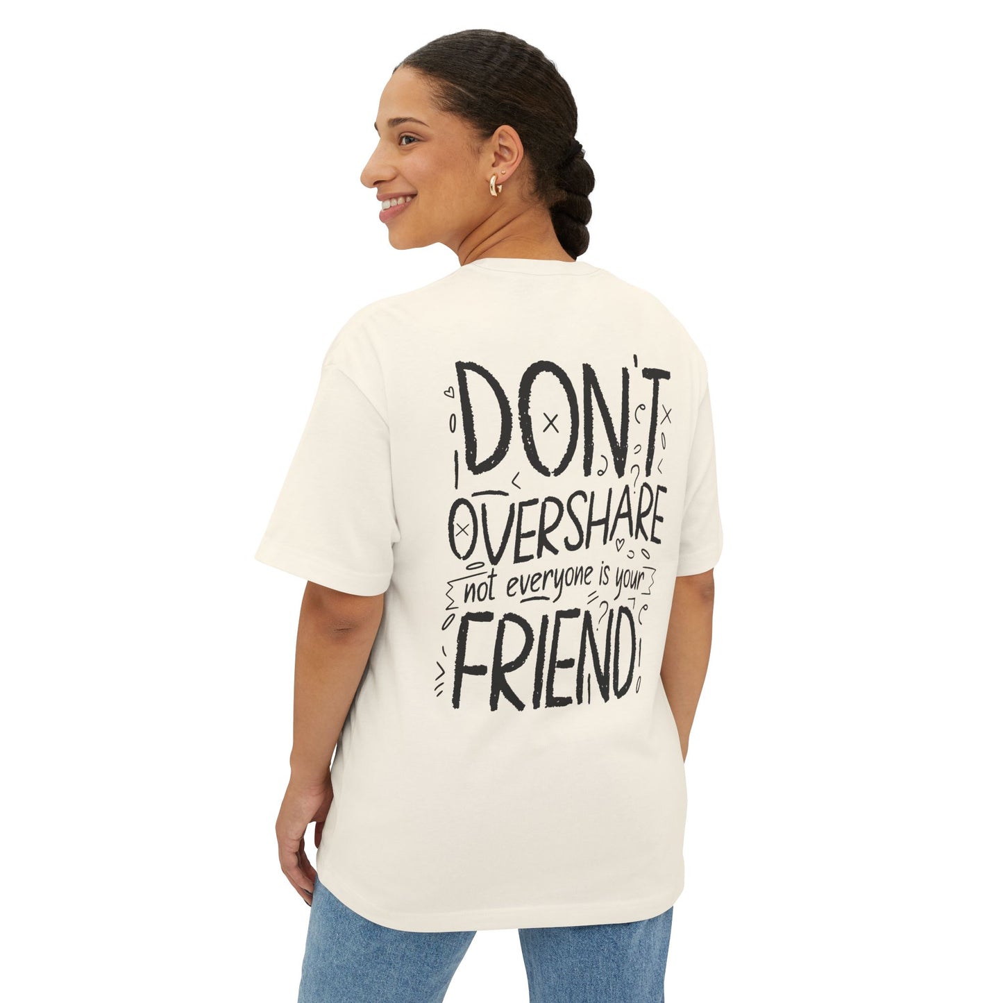F&BPD - Don’t Overshare Oversized Tee – Self-Care Statement Shirt