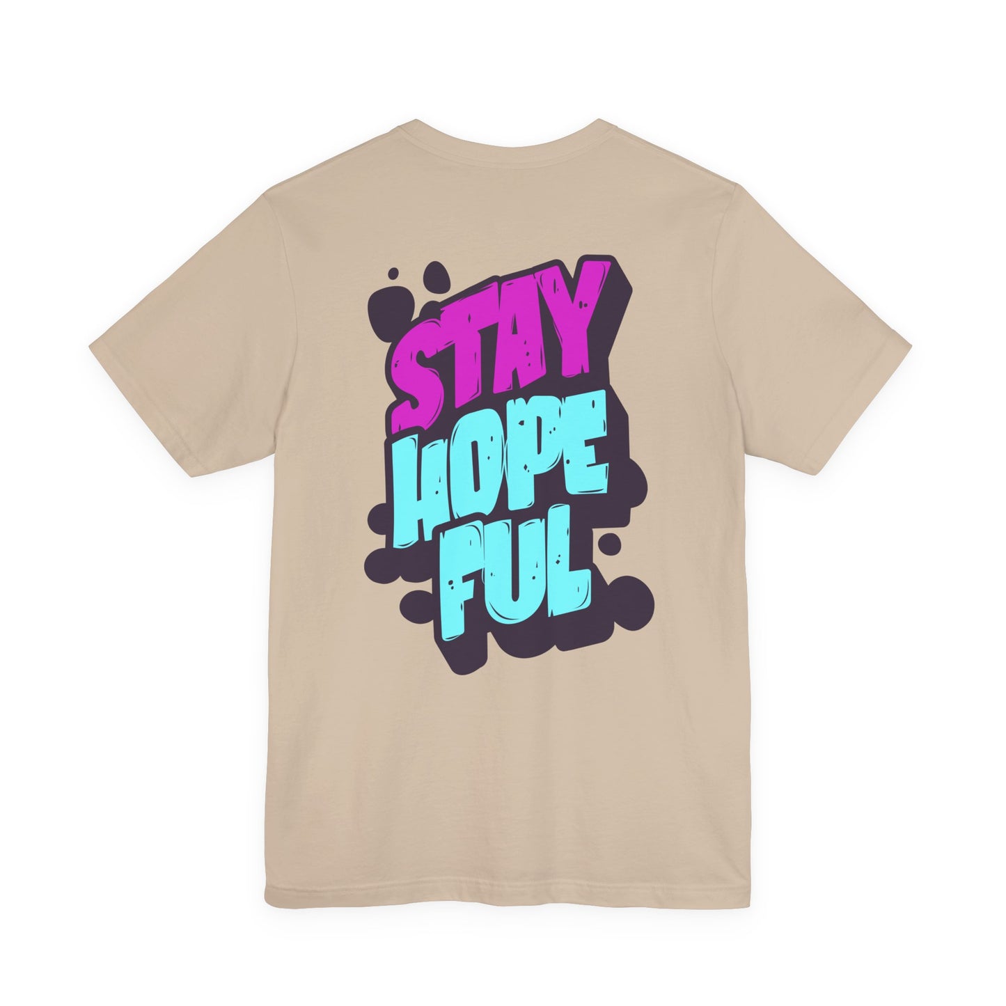 Stay Hopeful - Unisex T-shirt