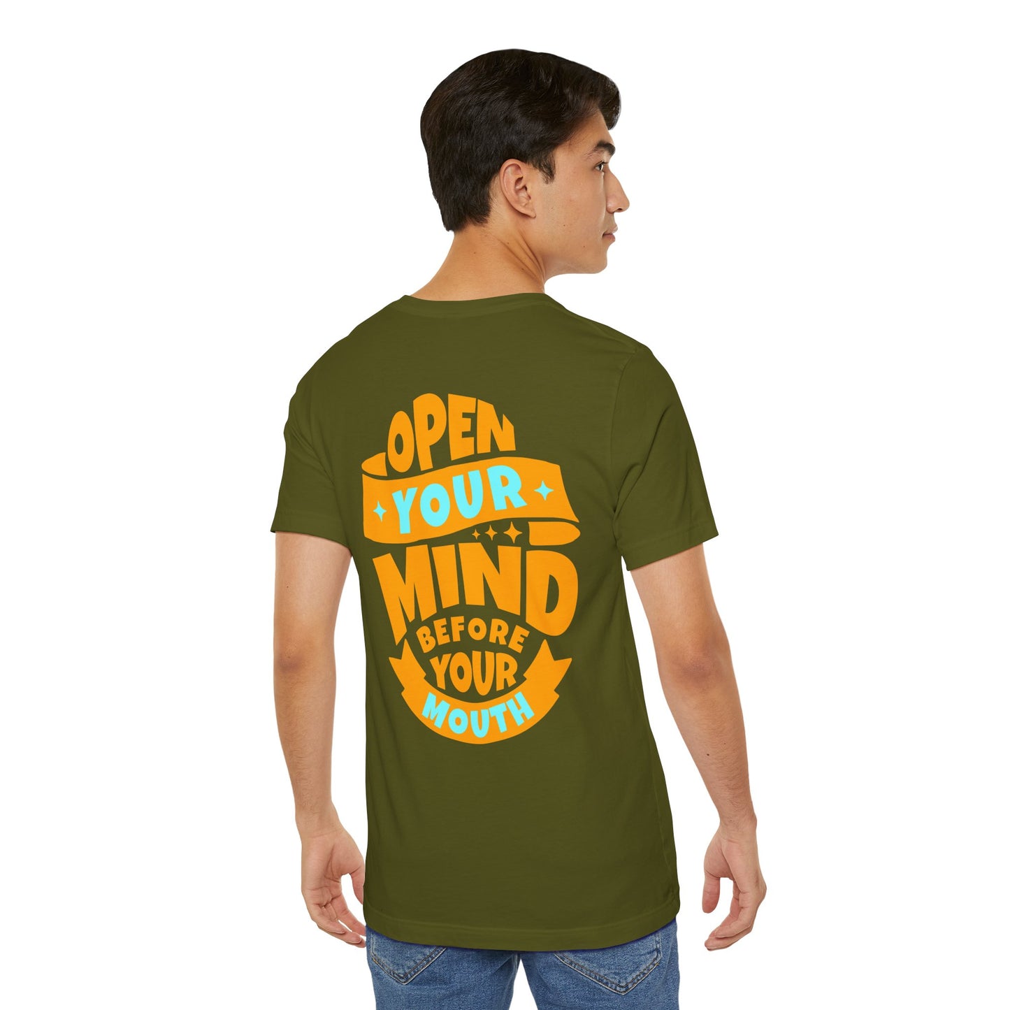 F&BPD - Unisex T-shirt - Open Your Mind Tee – Think Before You Speak Statement Shirt