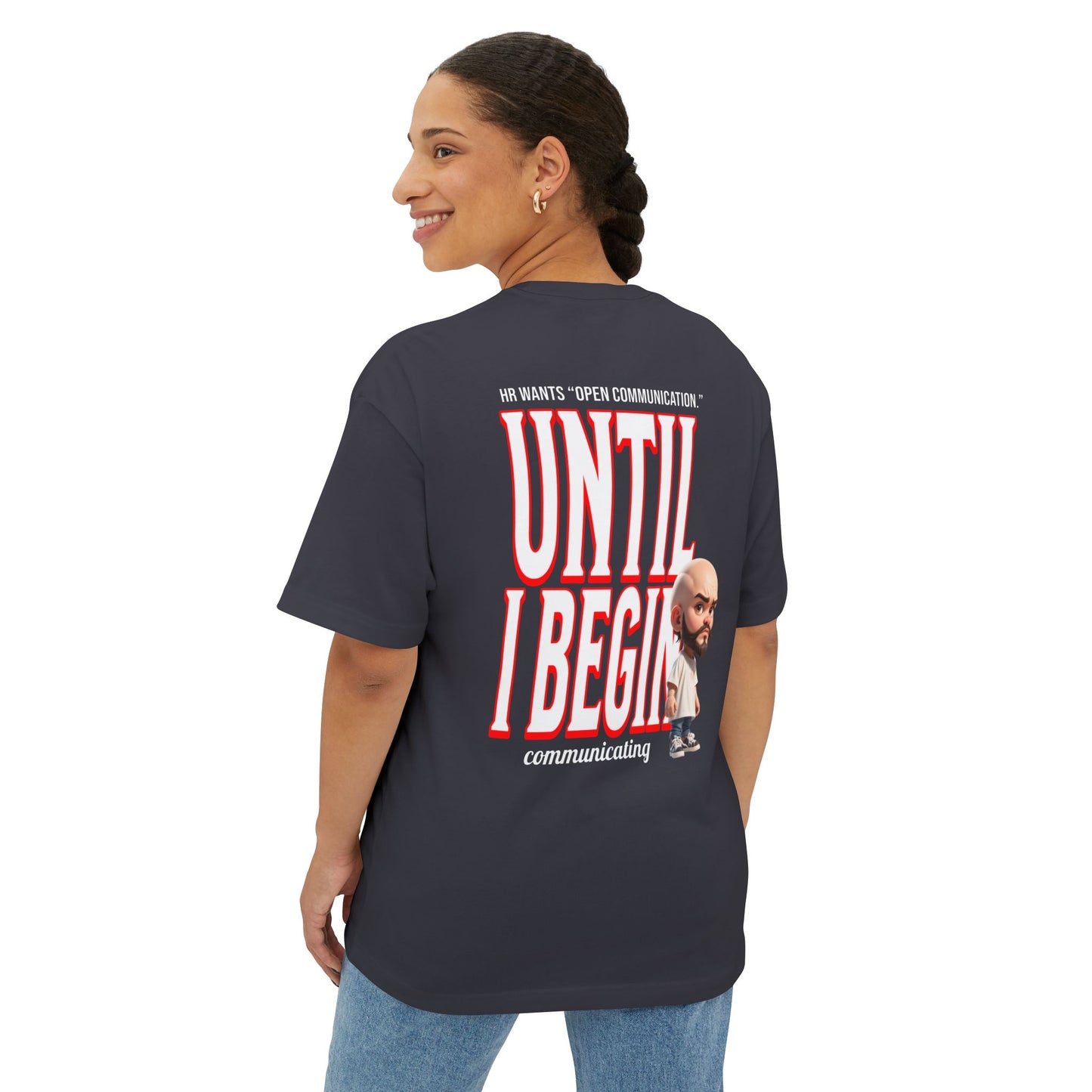 Oversized Sarcasm Streetwear Tee – “Until I Begin Communicating” | HR Humor - BPD