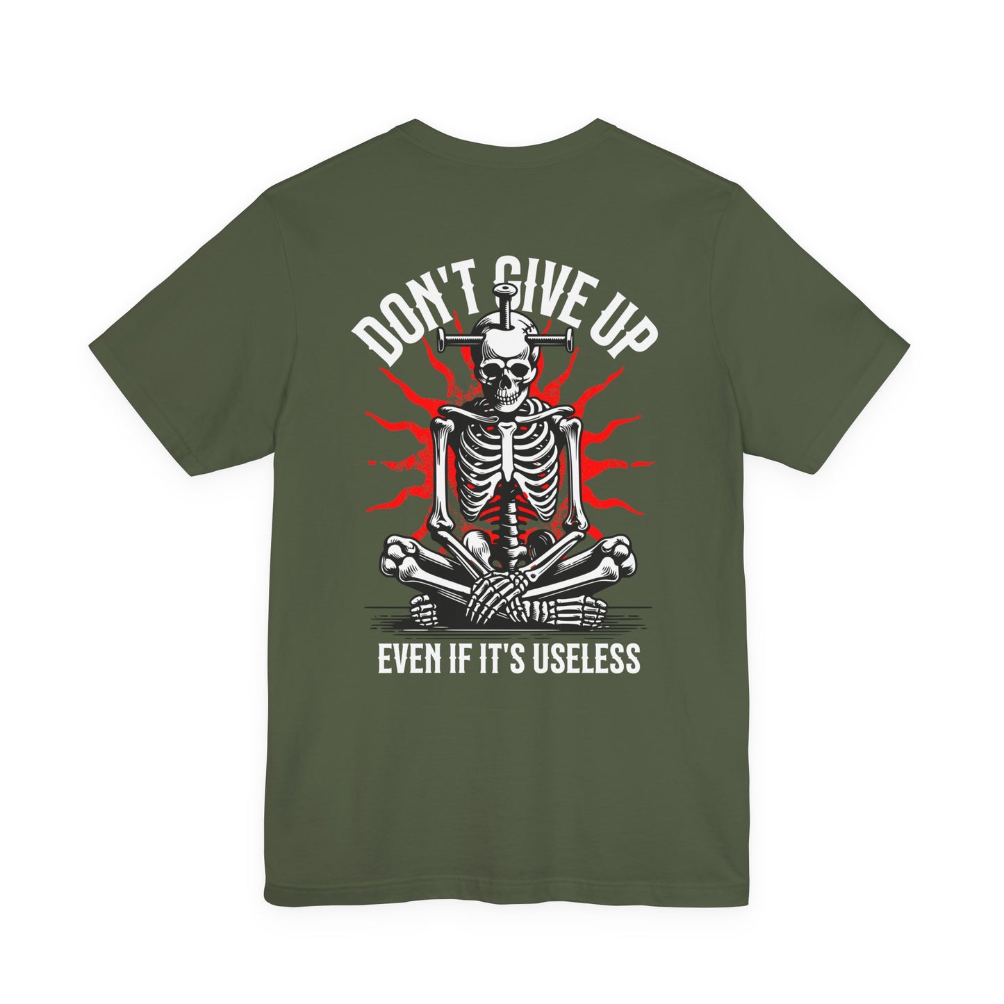 F&BPD - Don’t Give Up Unisex Tee – Persistence Statement Shirt