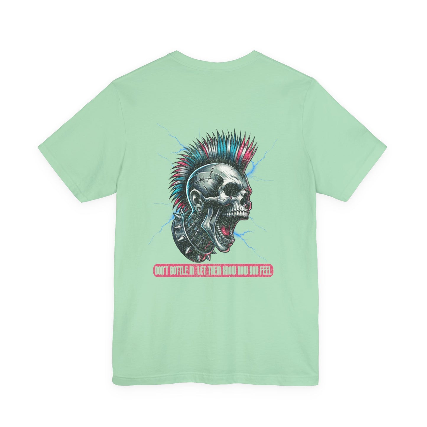 F&BPD - Unisex T-shirt - Don't Bottle In Let Them Know How You Feel