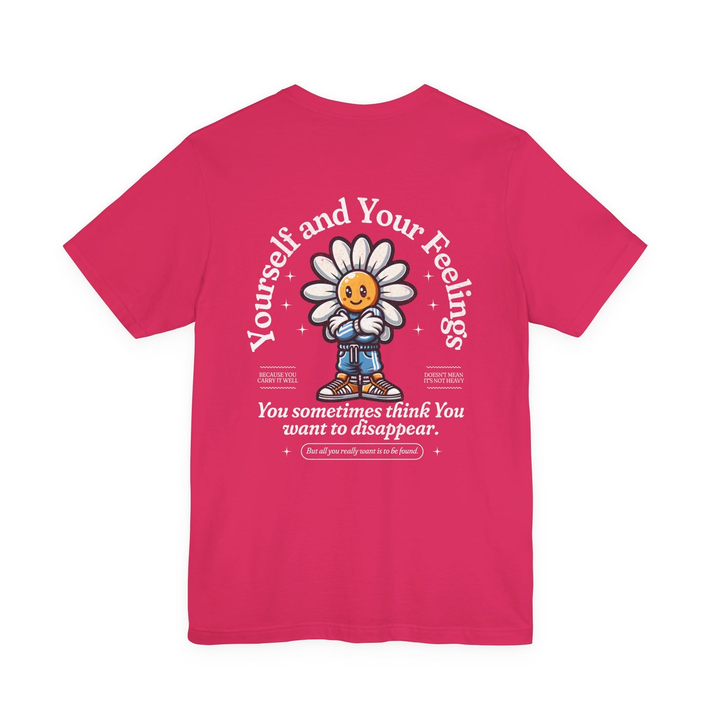 F&BPD - Unisex T-shirt - Yourself & Your Feelings Tee – Self-Awareness Statement Shirt