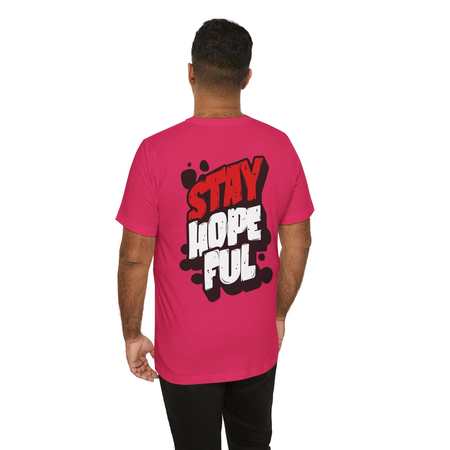Stay Hopeful - Unisex T-shirt