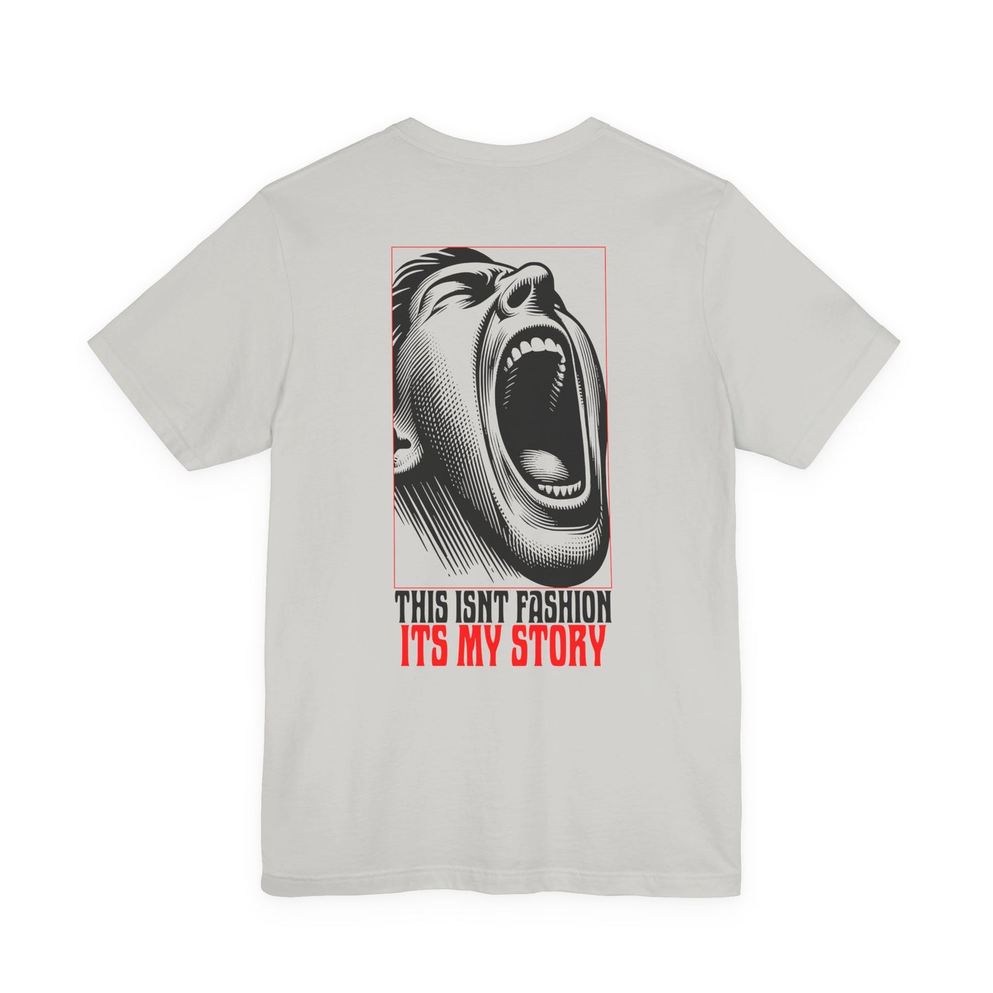 F&BPD - Unisex T-shirt - This Isn’t Fashion, It’s My Story Tee – Self-Expression Statement Shirt