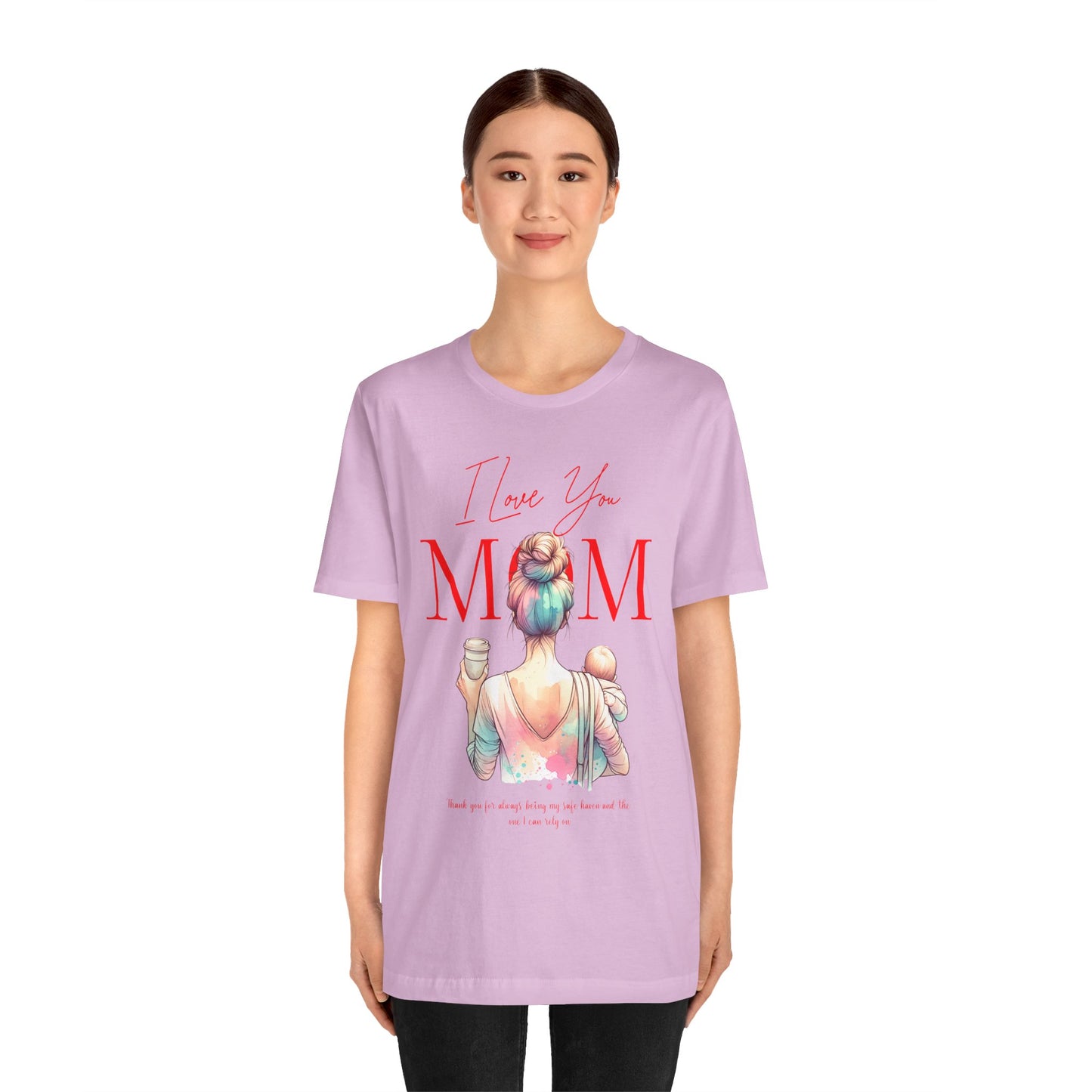 I Love You Mom T-Shirt – Everyday Mother’s Day Gift for Mom
