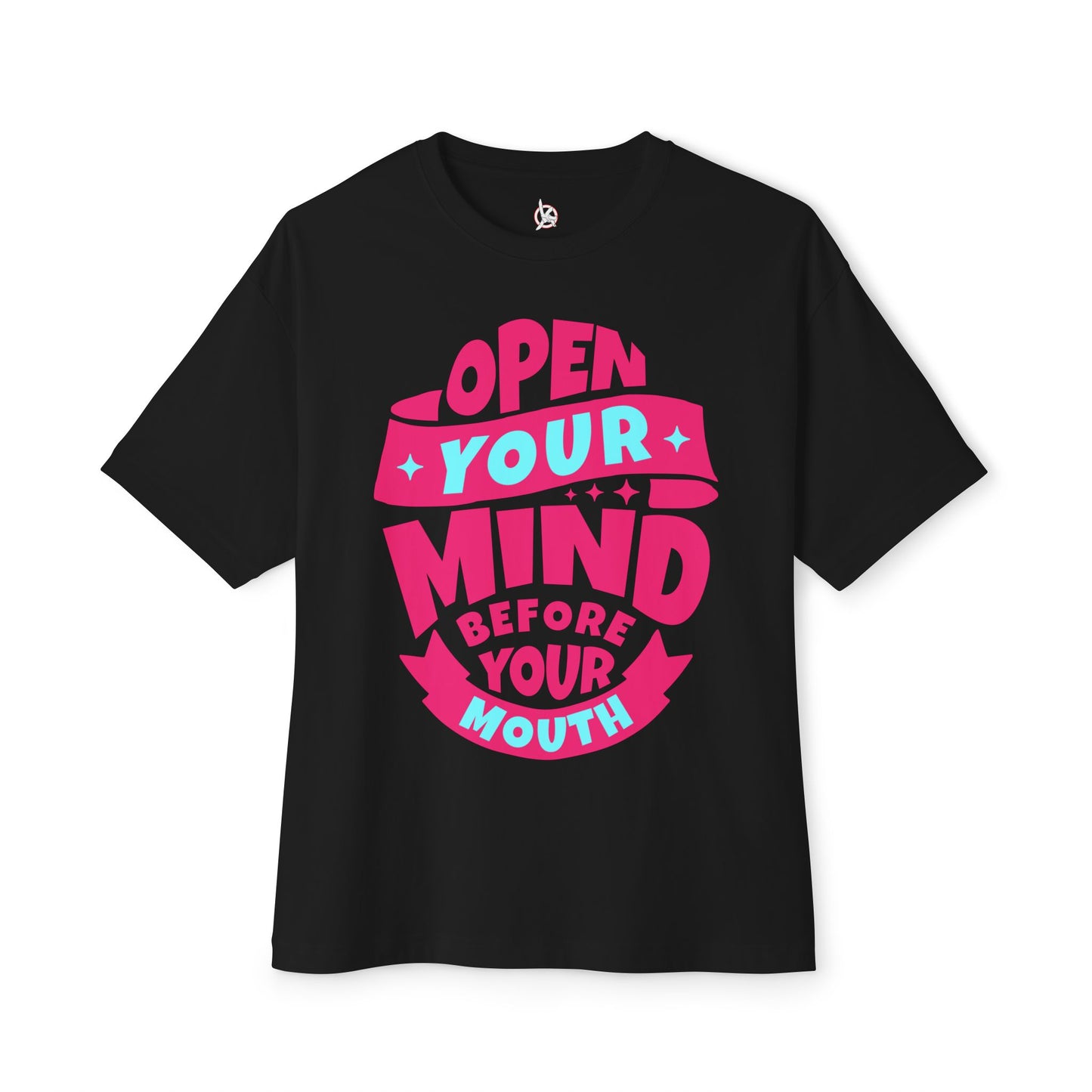 FPD - Open Your Mind Oversized Tee – Think Before You Speak Statement Shirt