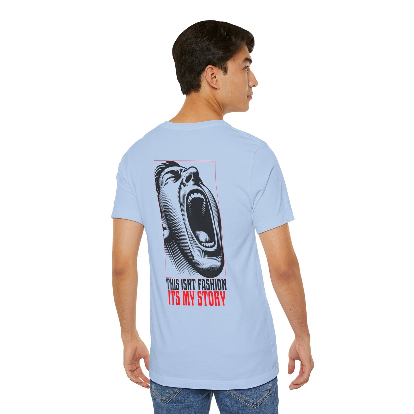 F&BPD - Unisex T-shirt - This Isn’t Fashion, It’s My Story Tee – Self-Expression Statement Shirt