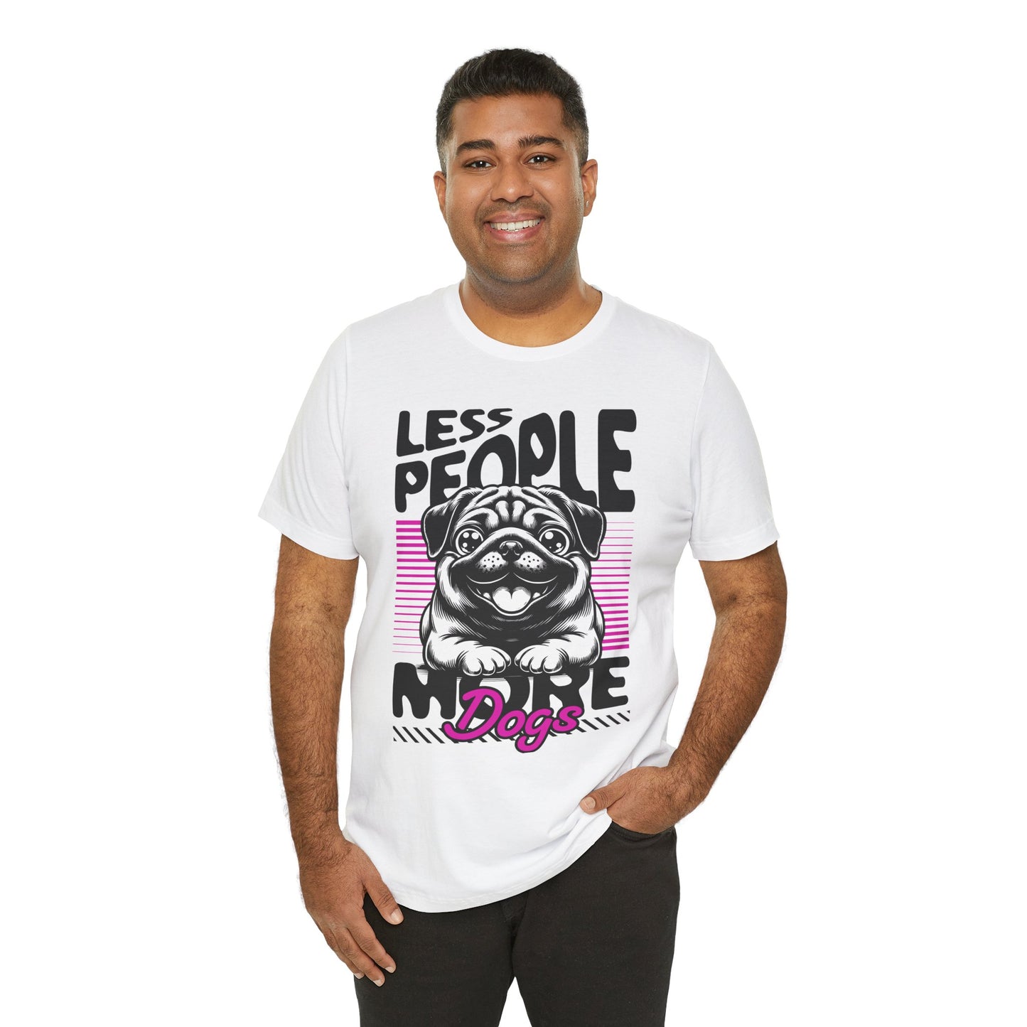 Less People More Dogs Unisex T-Shirt – Funny Dog Lover Tee - FBP