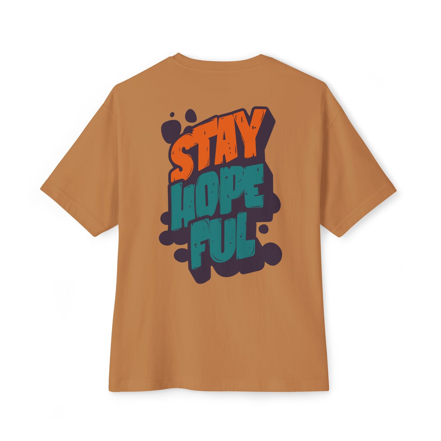 F&BPD - Unisex Oversized T-shirt: Stay Hopeful
