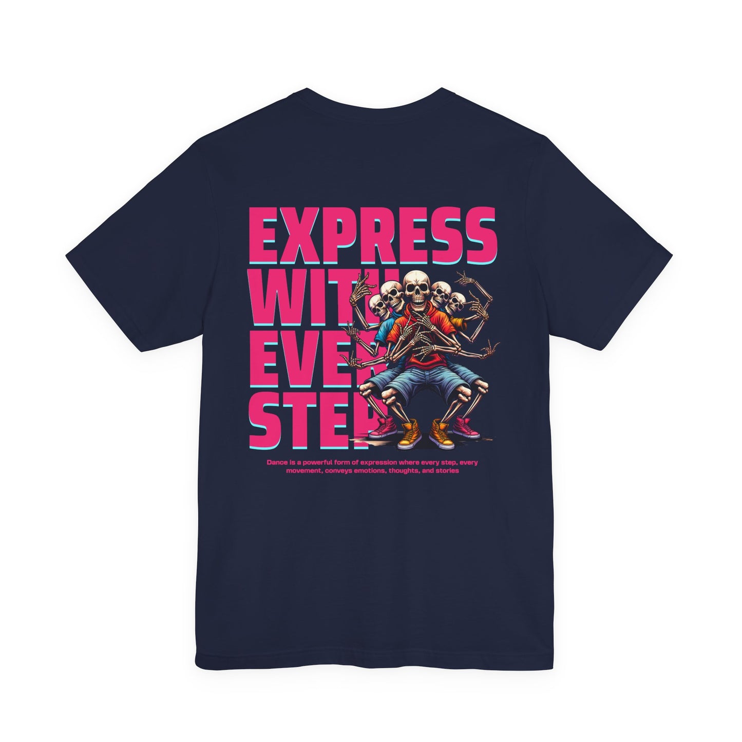 F&BPD - Unisex T-shirt - Express With Every Step Tee – Self-Expression Statement Shirt