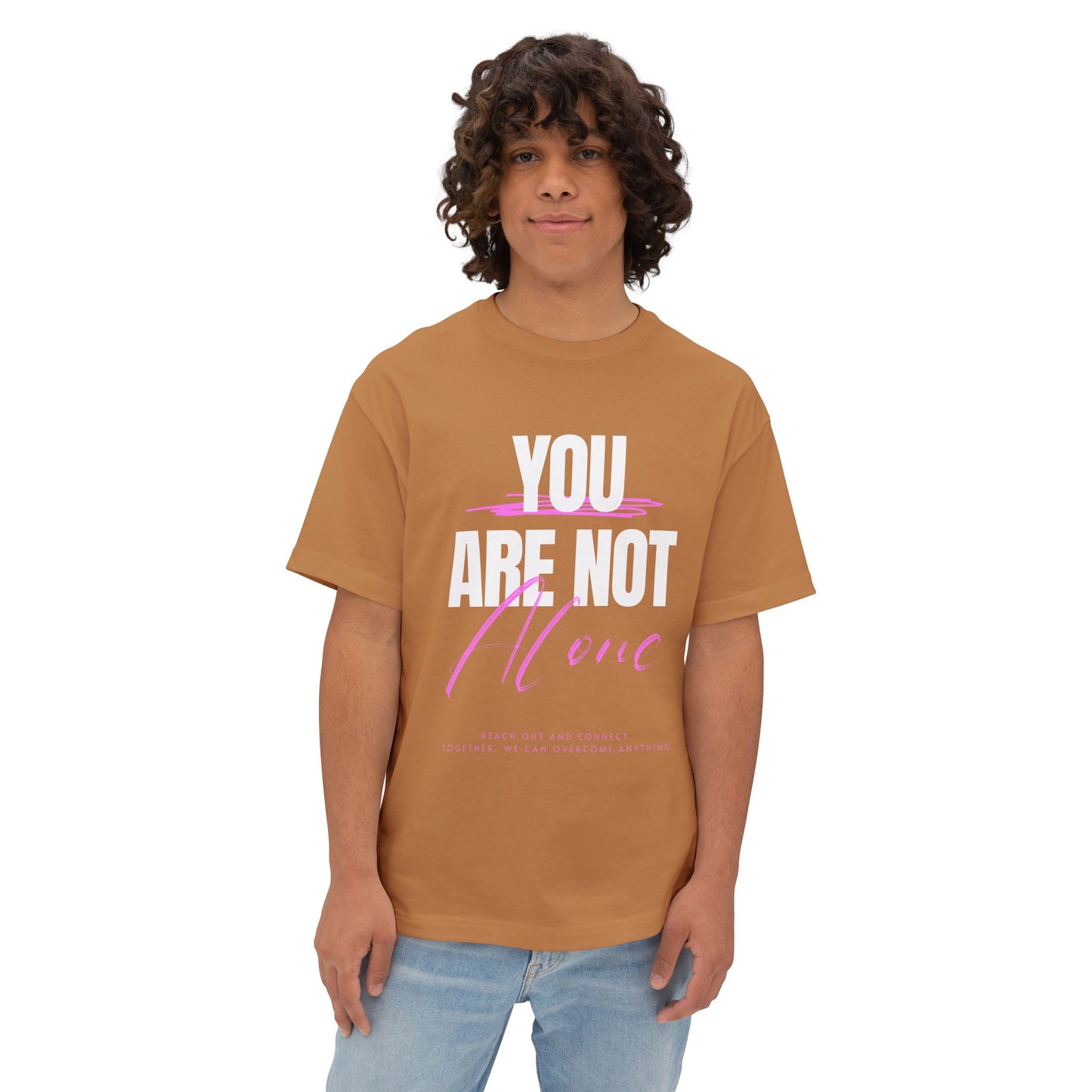 FPD - You Are Not Alone Oversized Tee – Mental Health Awareness Shirt