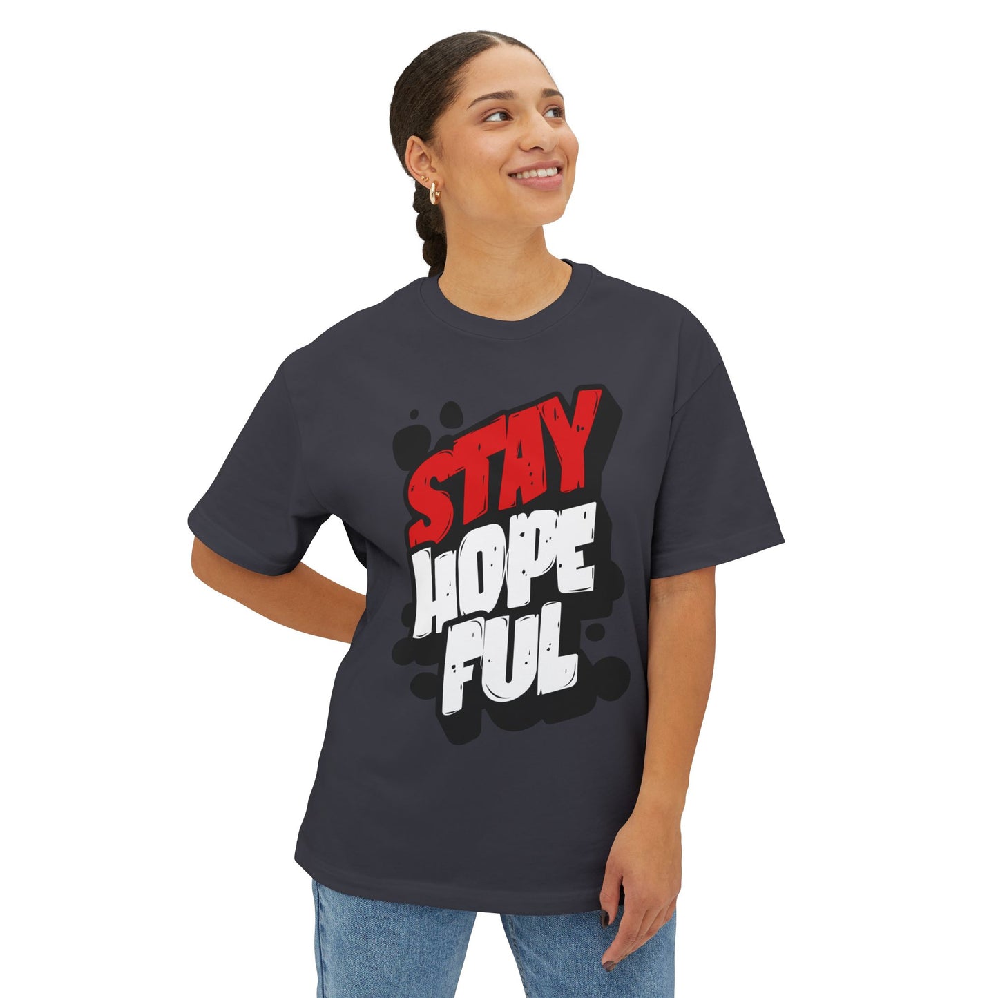 FPD - Stay Hopeful Oversized Tee — Light in Dark Times Statement Shirt